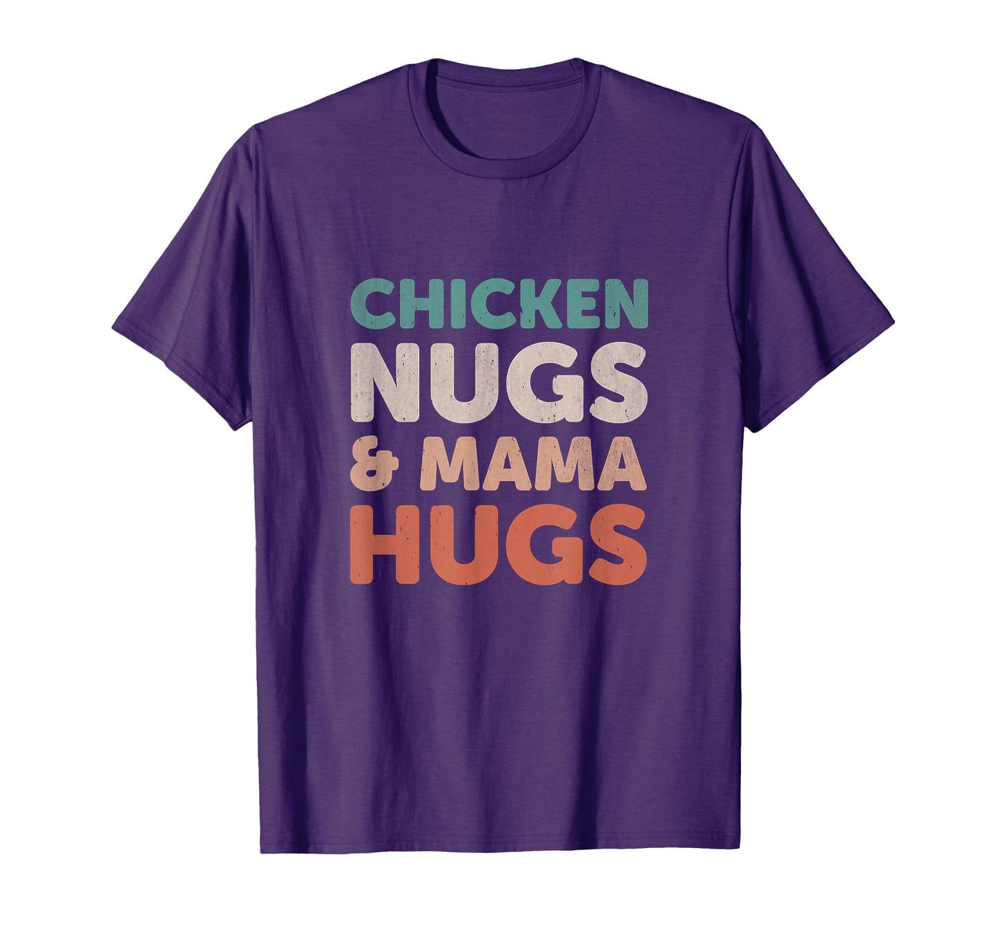 Chicken Nugs and Mama Hugs Toddler Nuggets Foodies Lovers T-Shirt