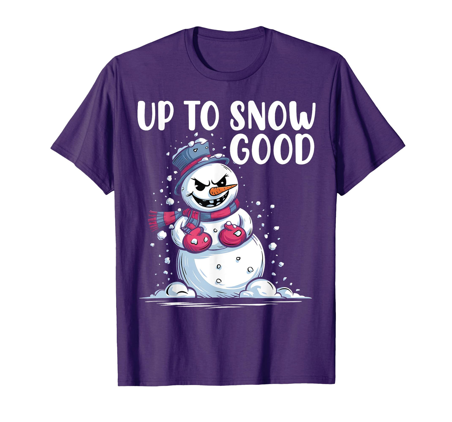 Up to Snow Good Funny Snowman Ready For Snow Balls Fight T-Shirt