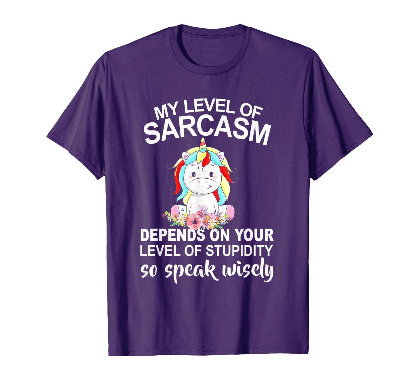 My Level Of Sarcasm Depends On Your Level Of Stupidity T-Shirt