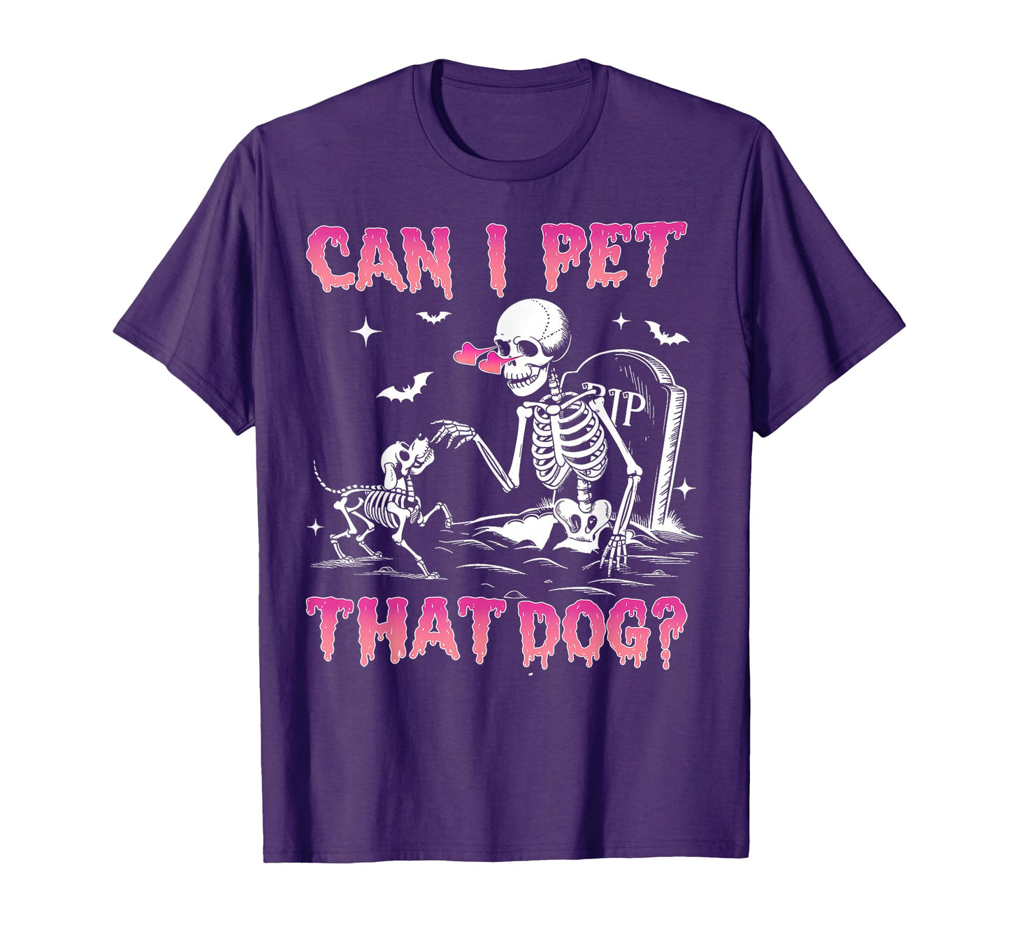 Can I Pet That Dog Funny Skeleton Dog Lover Halloween Women T-Shirt