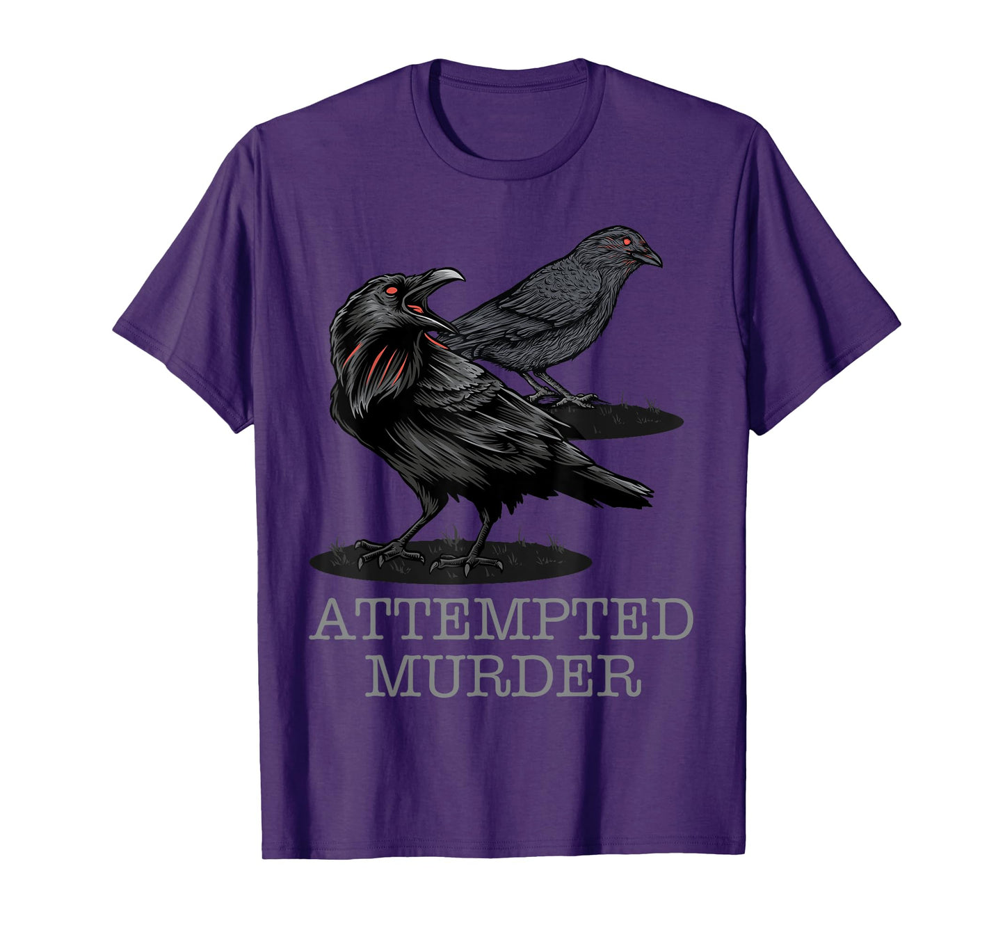 Attempted Murder Crows & Raven Funny Crow Shirt Birds T-Shirt