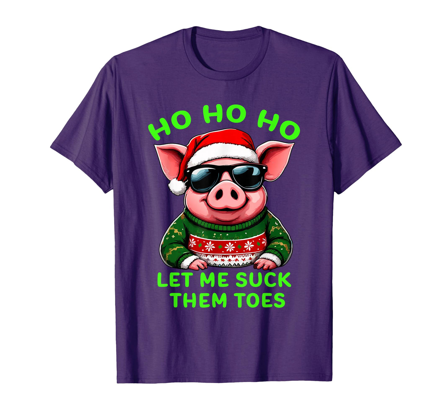HO HO HO Let Me Suck Them Toes Pig Santa Christmas Humor Tee T-Shirt