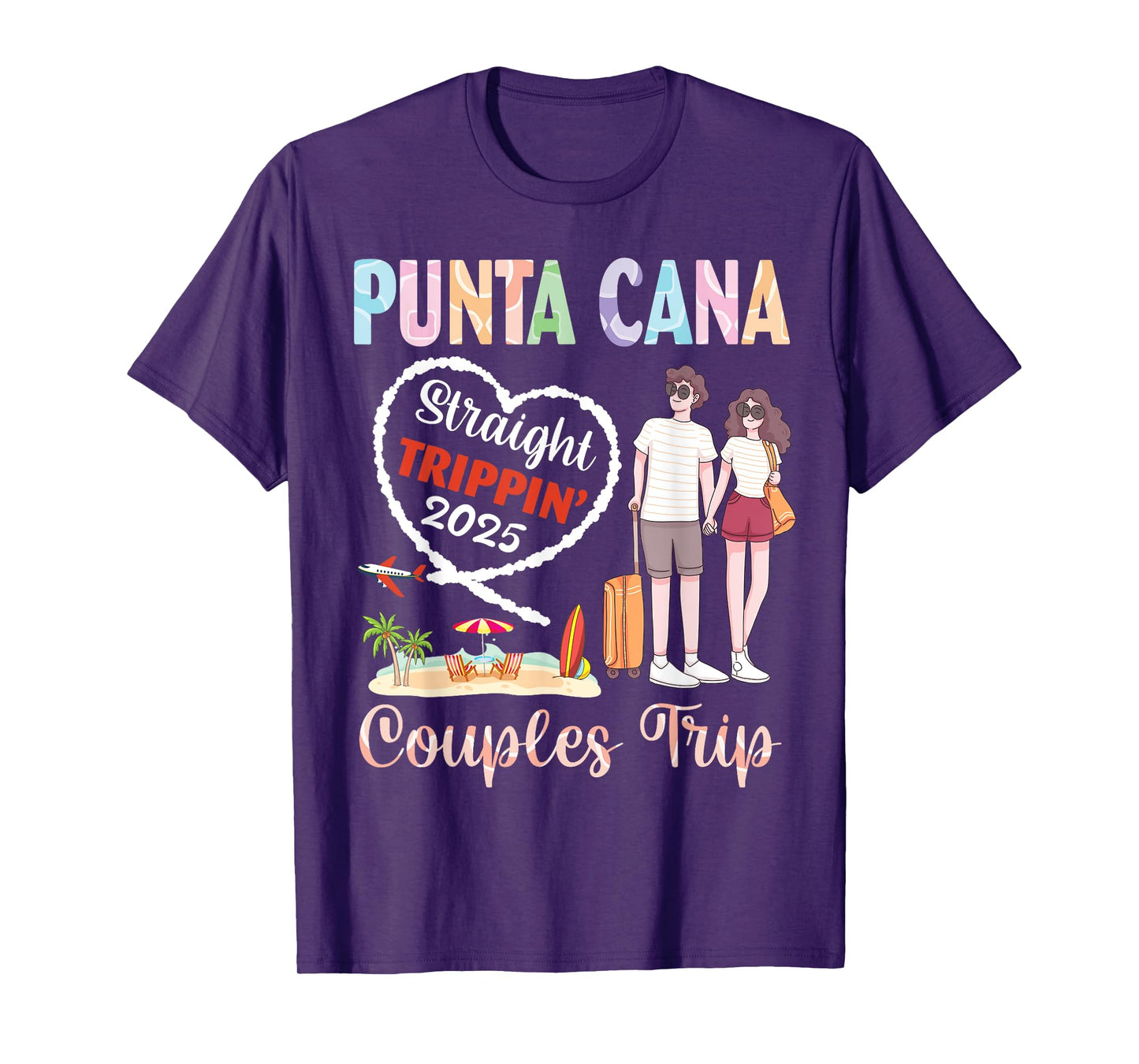Punta Cana Straight Trippin 2025 Couples Trip Vacation Mode T-Shirt