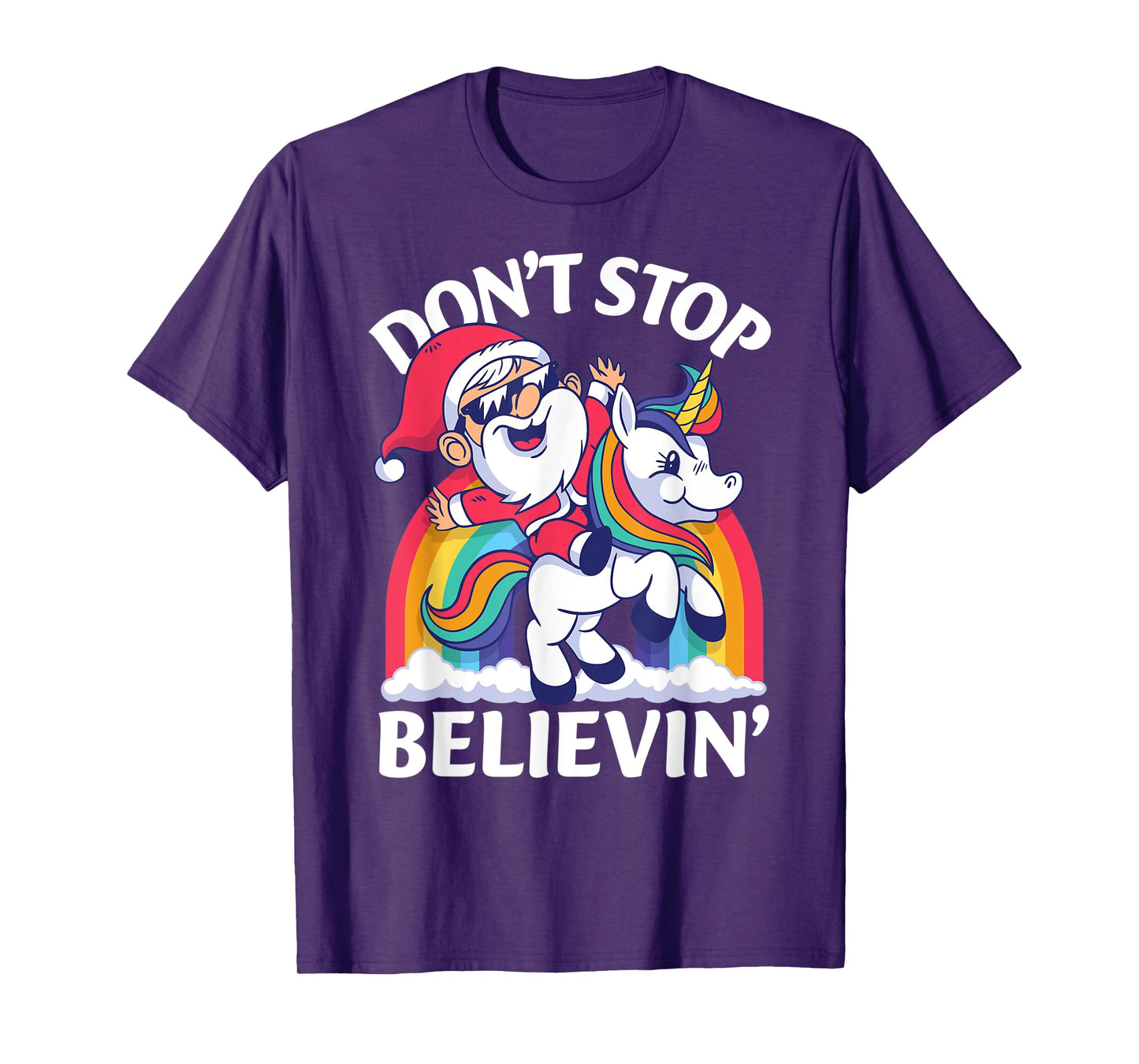Don't Stop Believin Santa Riding Unicorn Christmas Rainbow T-Shirt
