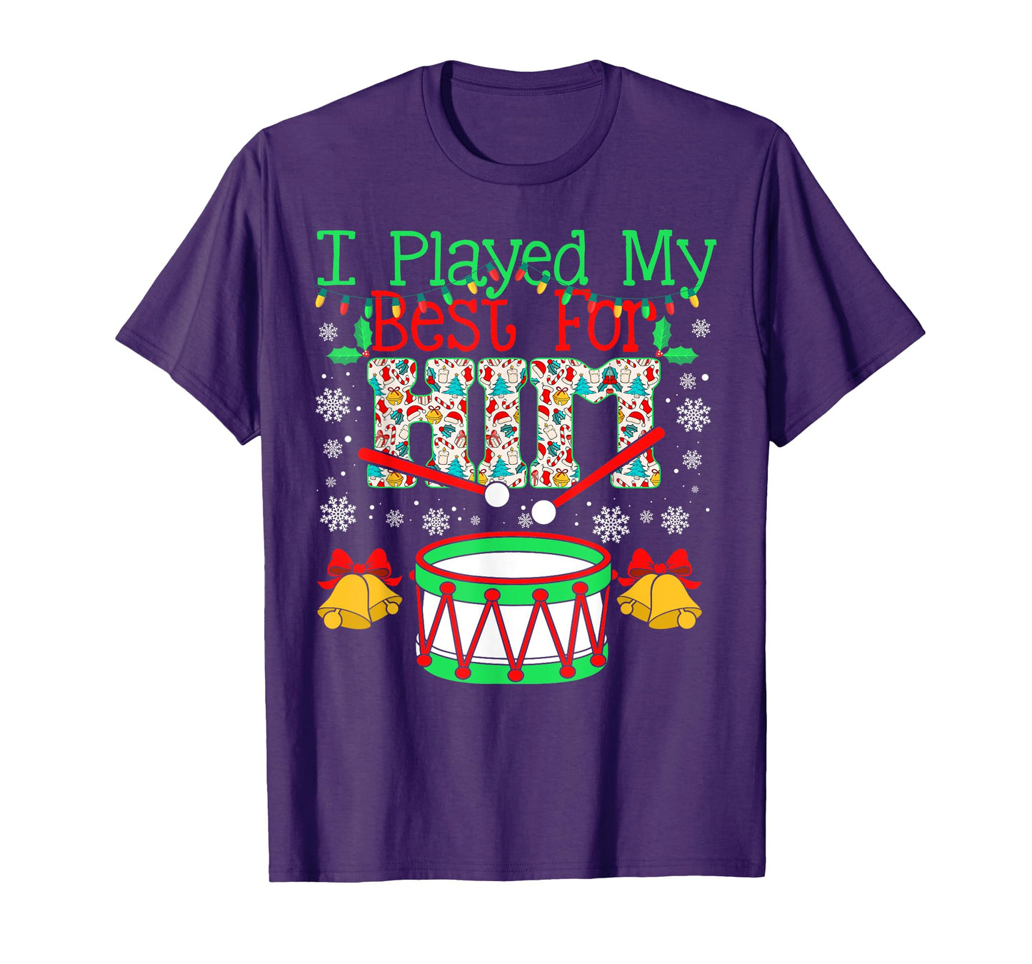 I Played My Best For Him Lil' Drummer Boy Christmas Ugly T-Shirt