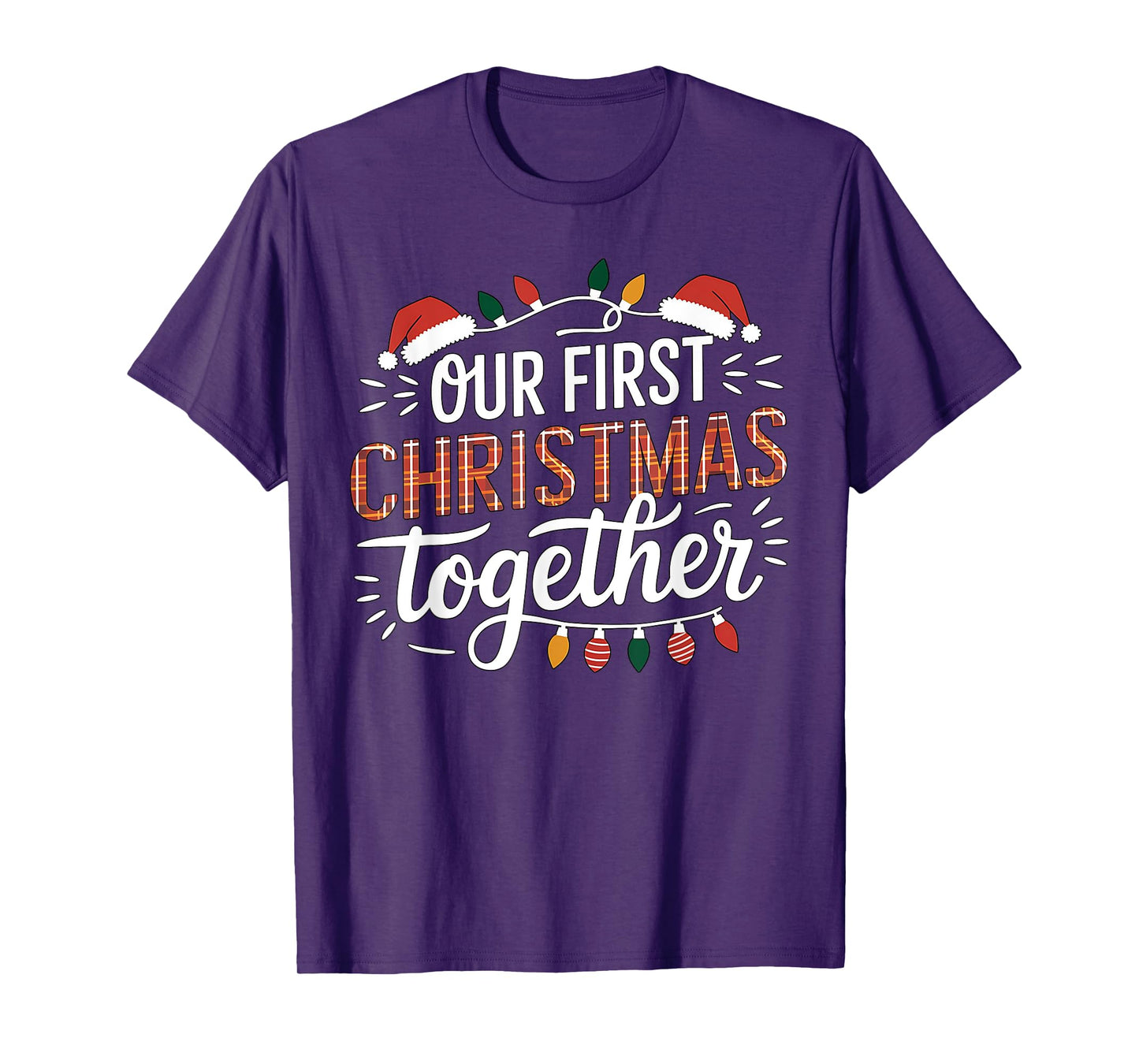 Our First Christmas Together Women Men Xmas Funny Couples Pajamas Christmas T-Shirt