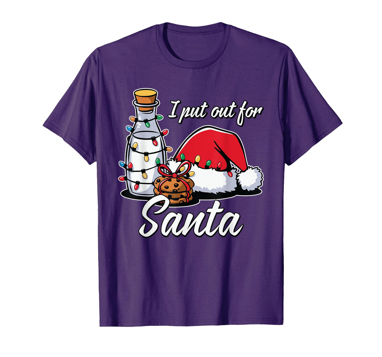 Christmas I Put Out For Santa Funny Xmas Kids Women Men T-Shirt