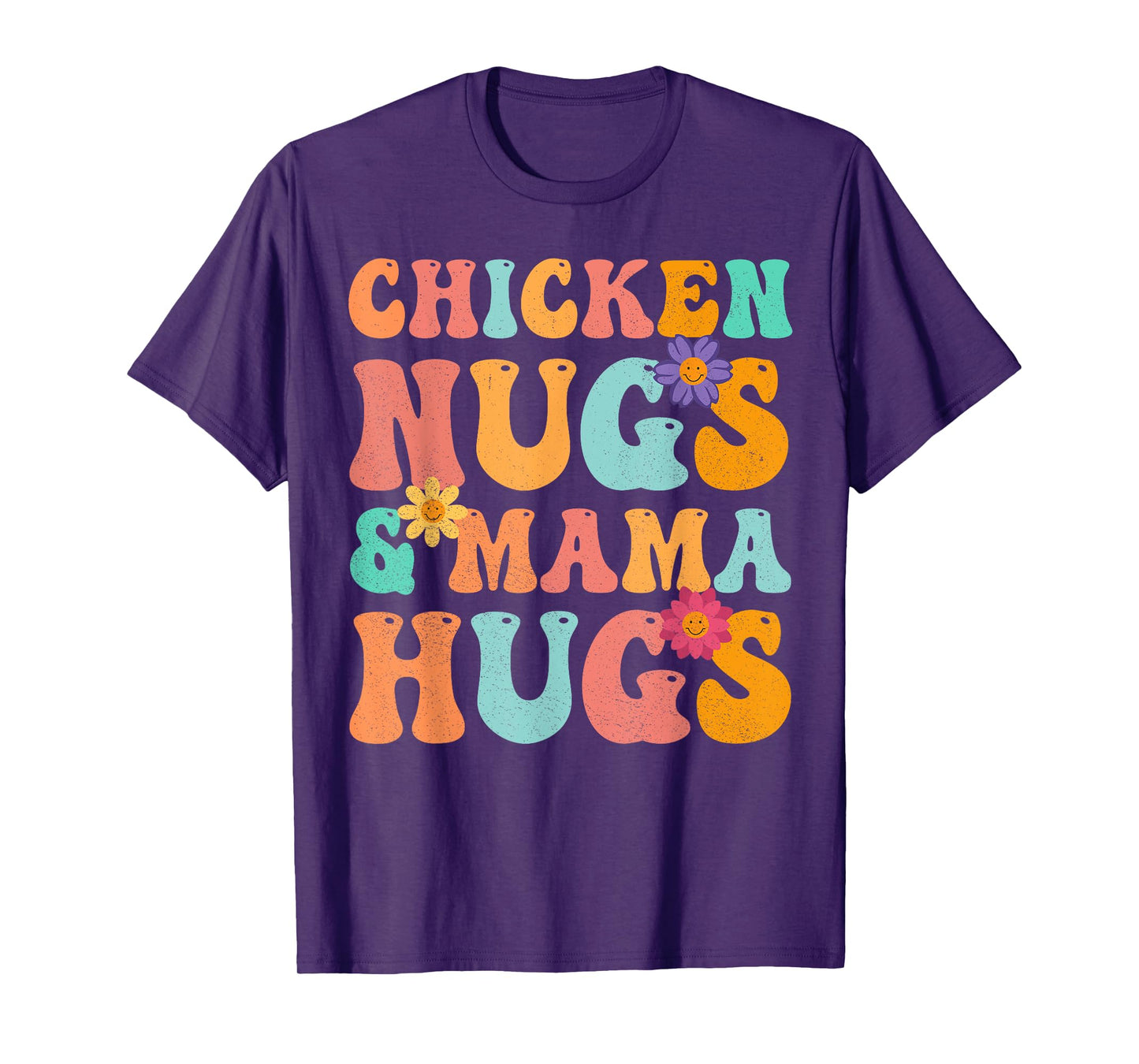 Groovy Chicken Nugs and Mama Hugs for Chicken Nugget Lover T-Shirt