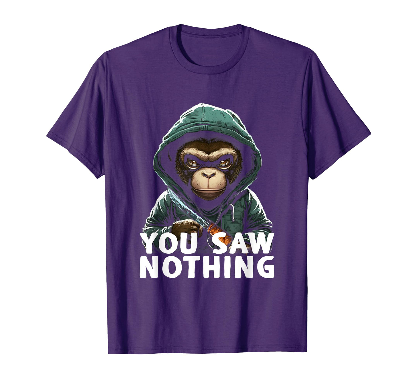 You Saw Nothing Funny murderous monkey with knife T-Shirt