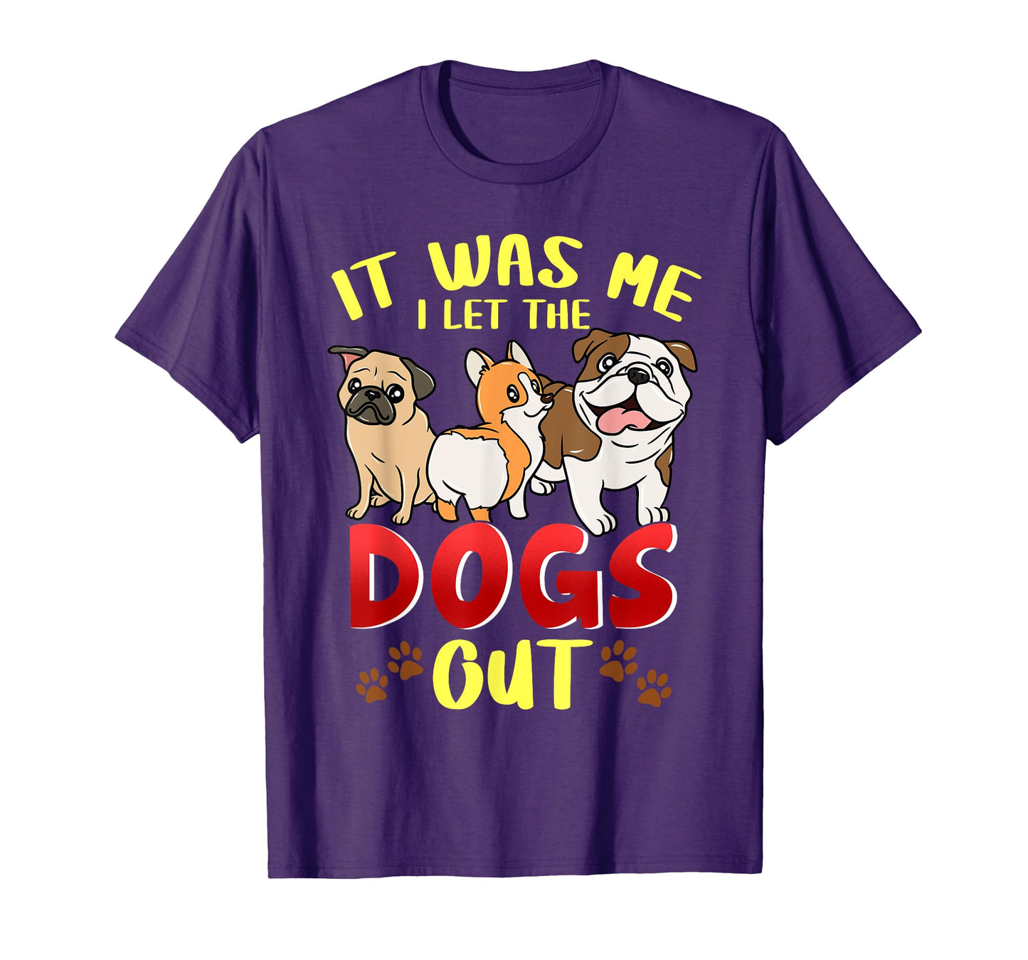 It Was Me I Let The Dogs Out Dog Sitting Dogsitter Gift T-Shirt