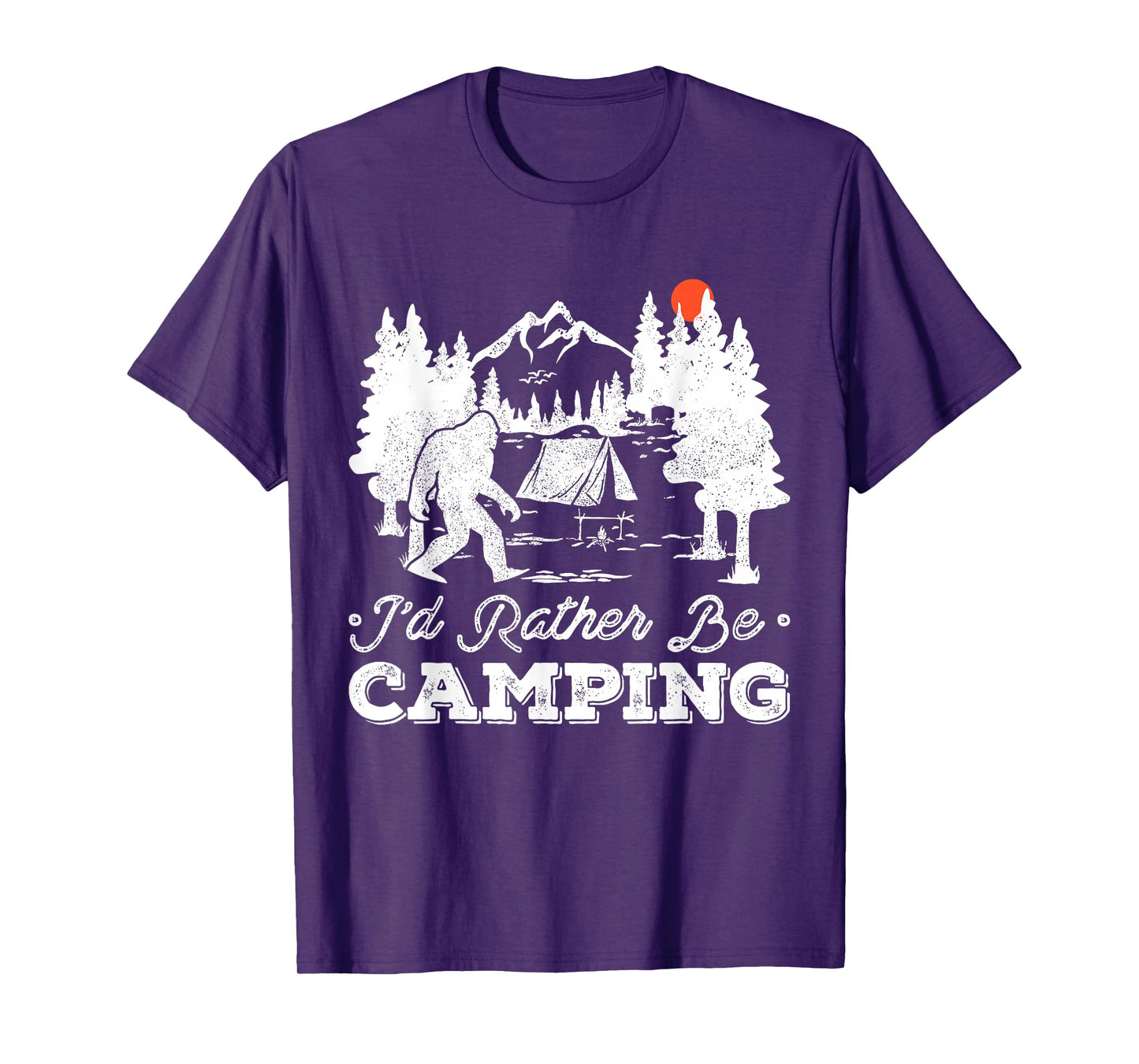 I'd Rather Be Camping Outdoor Camp Fire Sasquatch Bigfoot T-Shirt