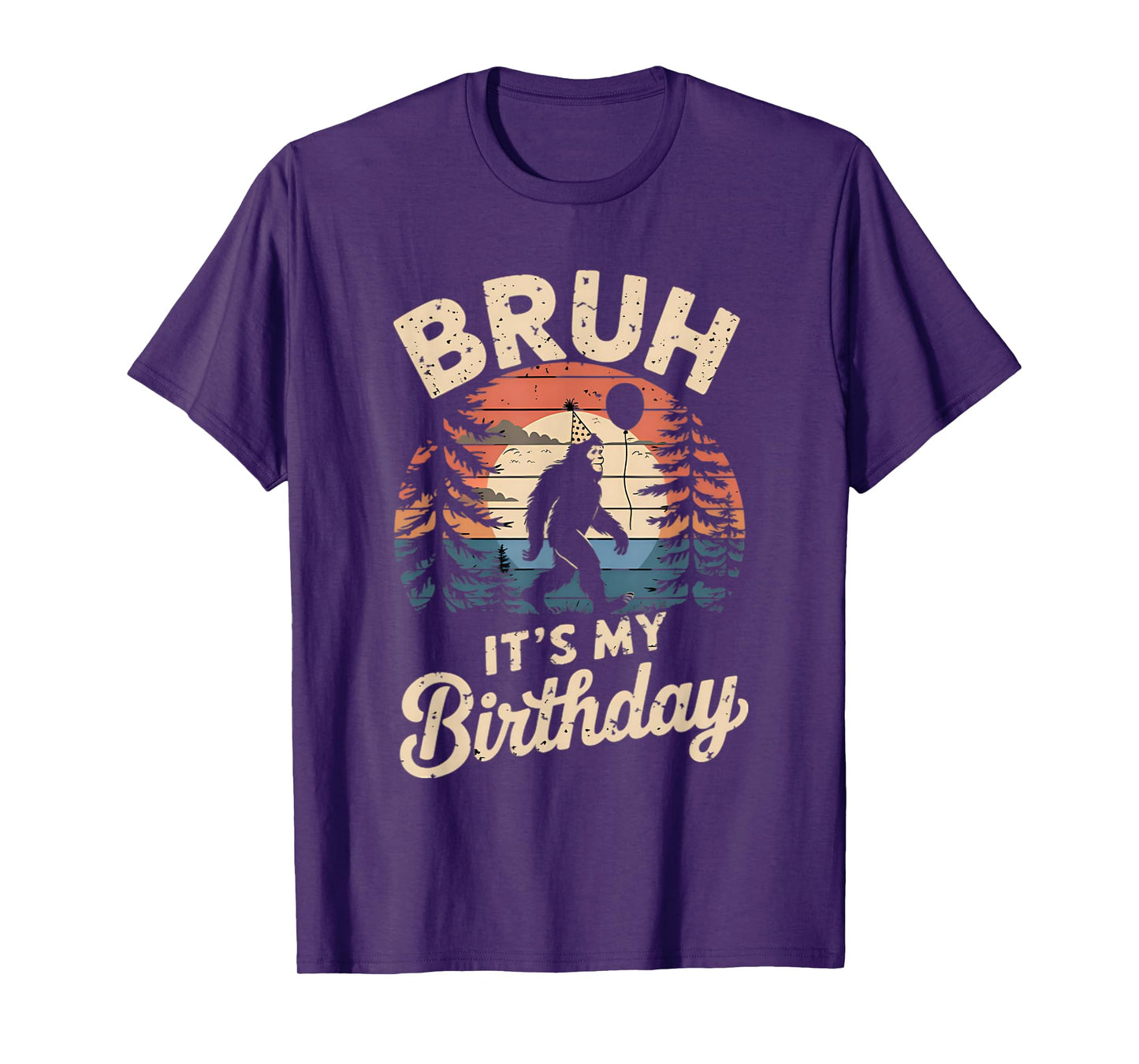 Bruh It's My Birthday Funny Bigfoot Sasquatch Bday Retro T-Shirt