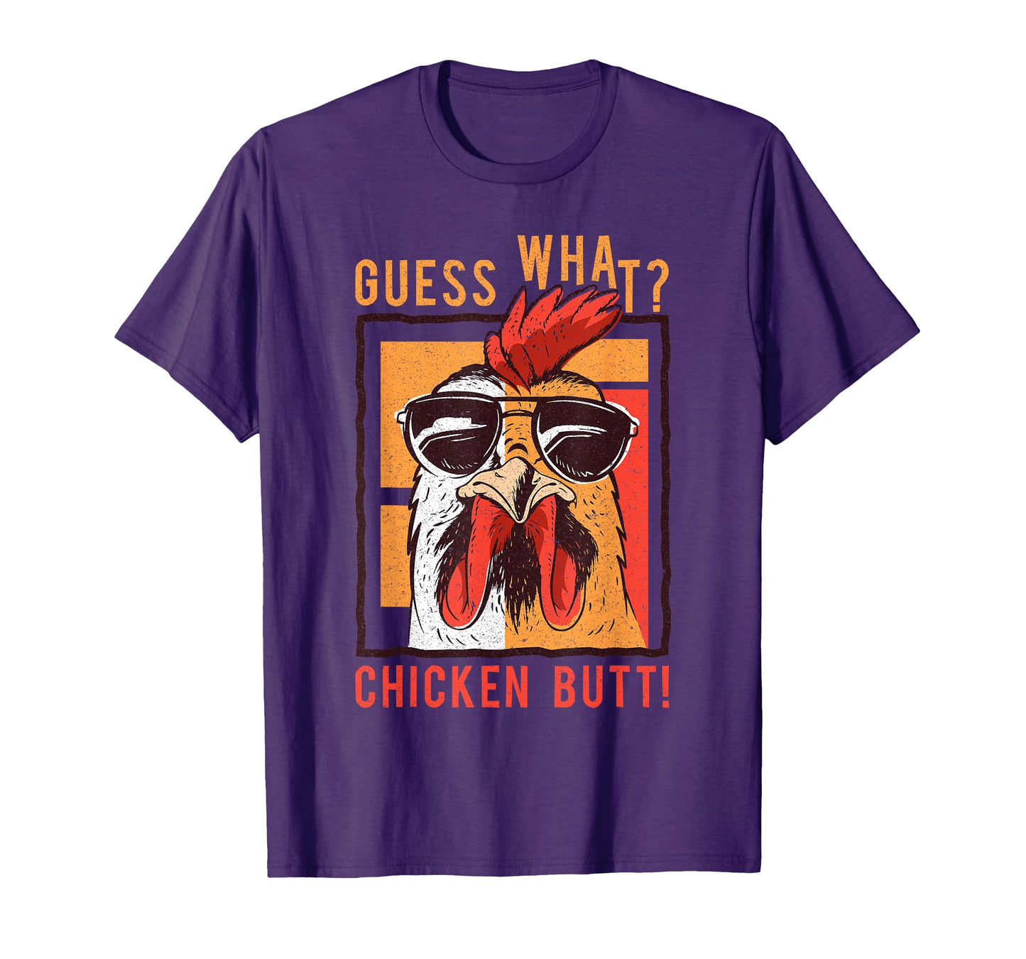 Guess What? Chicken Butt! Funny Dad/Siblings/Friends Humor T-Shirt