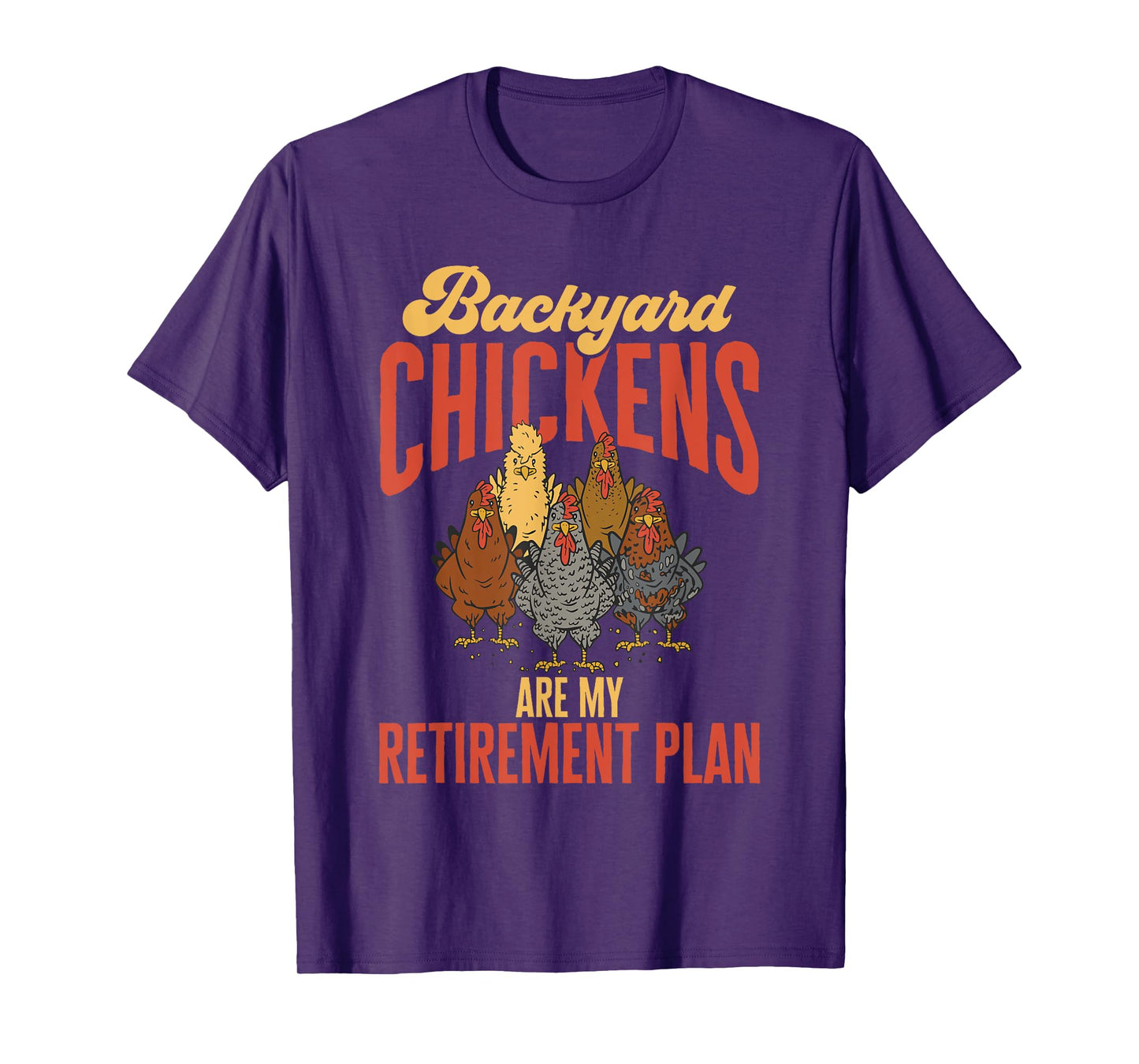 Chicken Farmer Rooster Retirement Backyard Chicken Farmer T-Shirt