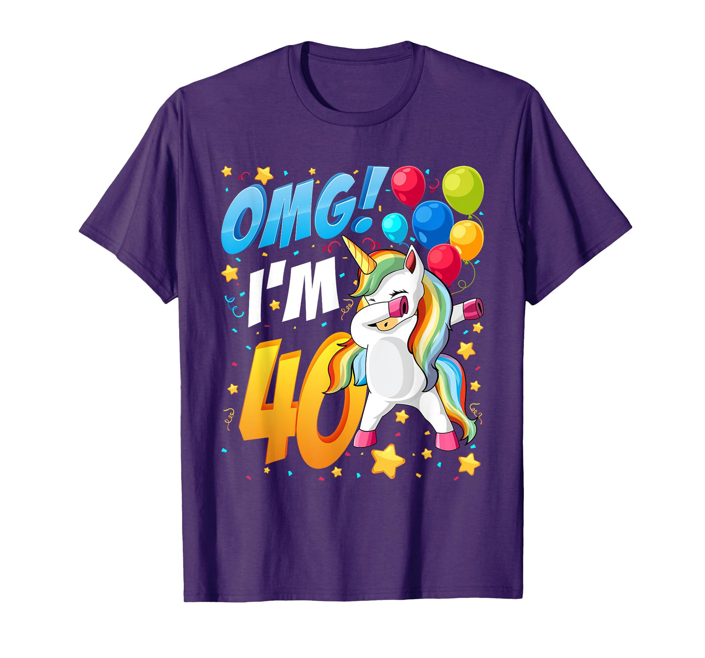 OMG! I'm 40 - Unicorn Dab Shirt for 40th Birthday Women Men T-Shirt