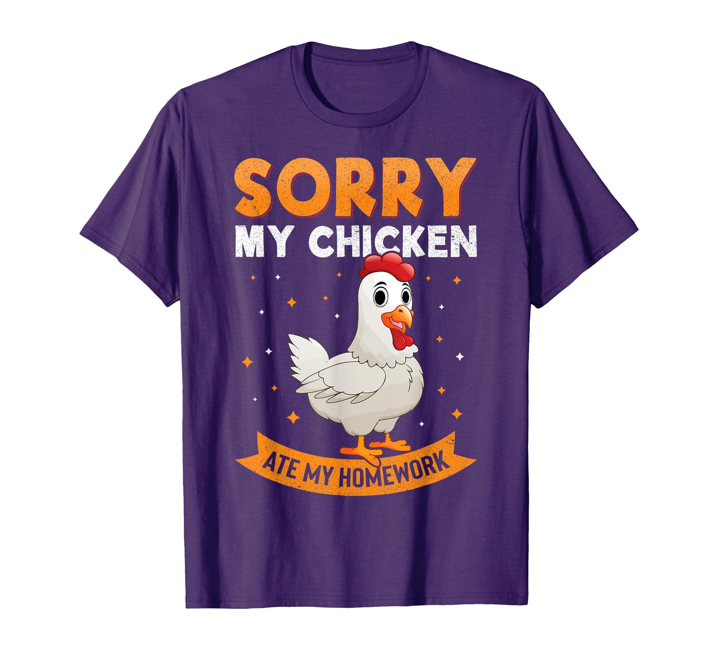Sorry My Chicken Ate My Homework Chickens Back To School T-Shirt