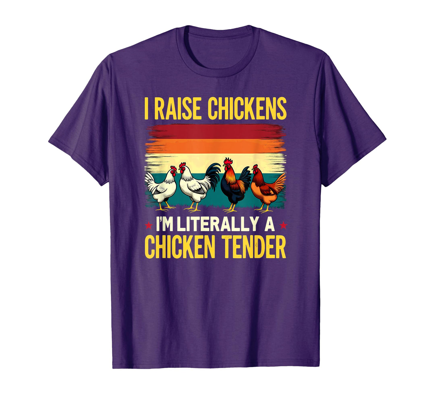 Humor Farmer I Raise Chickens I'm Literally A Chicken Tender T-Shirt