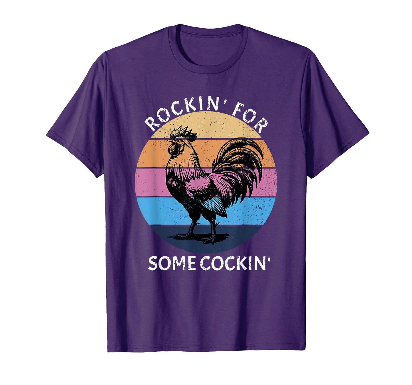 rockin for some cockin funny chicken T-Shirt