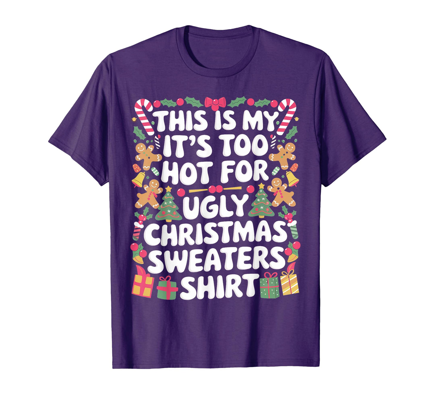 This Is My It's Too Hot For Ugly Christmas Sweaters T-Shirt