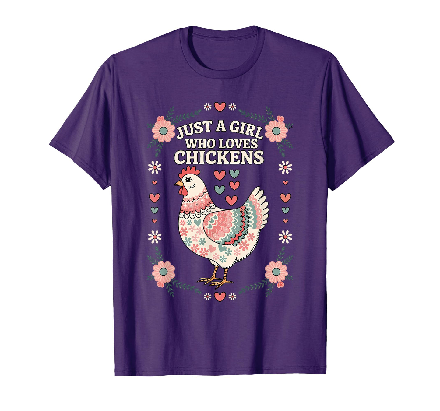 Farmer, Girls Women, Just A Girl Who Loves Chickens, Floral T-Shirt