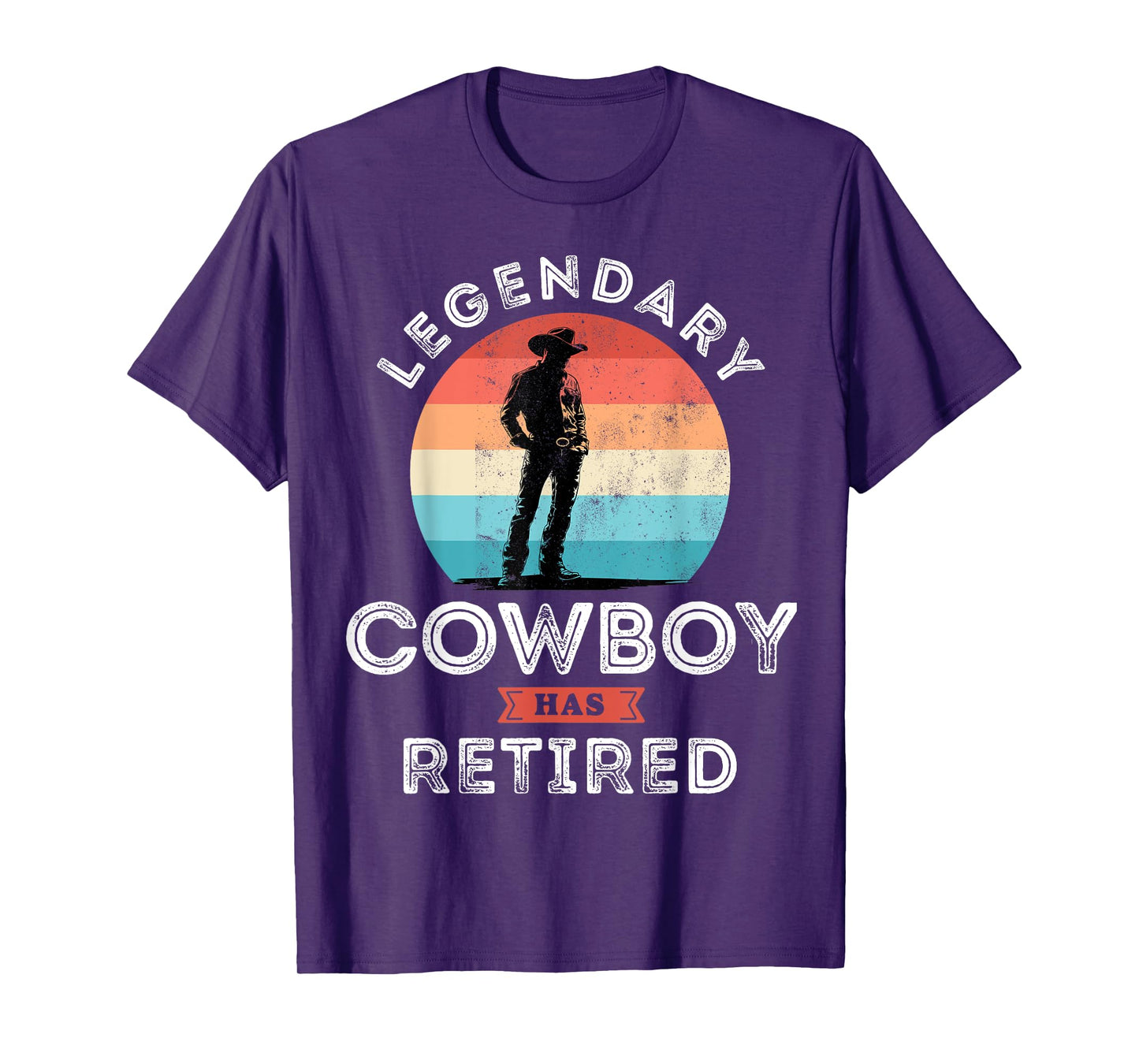 Legendary cowboy has retired, cowboy Retirement Gifts T-Shirt