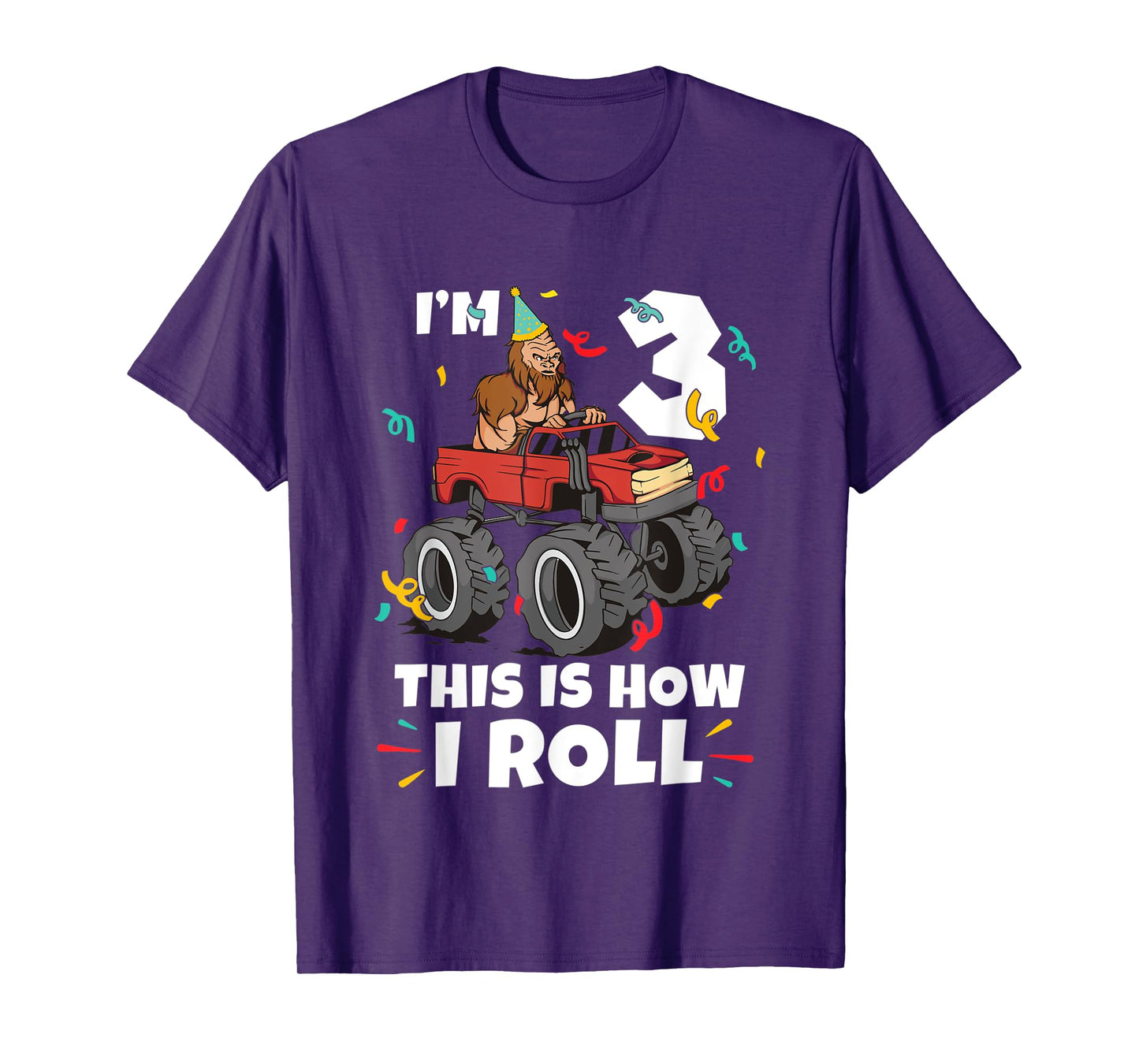 Bigfoot Party Supplies I'm 3 This Is How I Roll T-Shirt