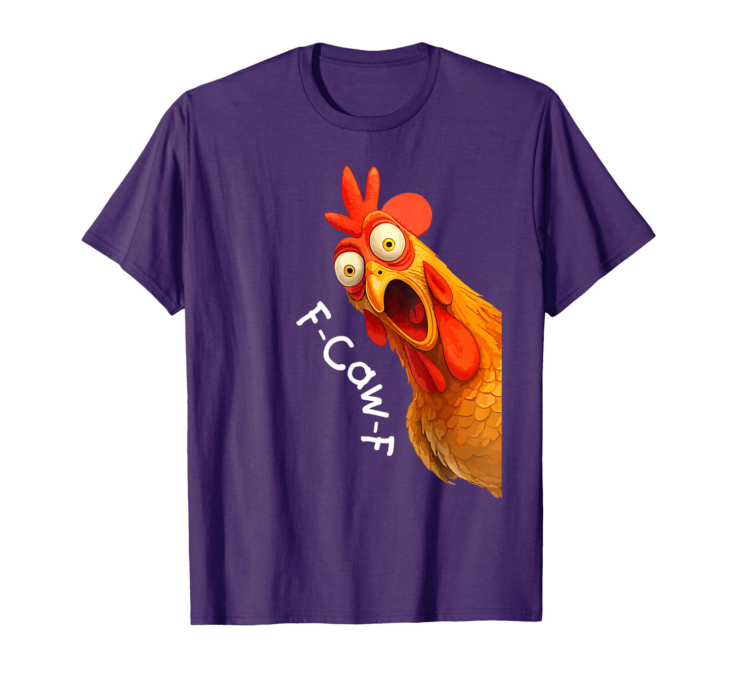 Funny F-Caw-F Chicken FCAWF Chicken Men Women T-Shirt