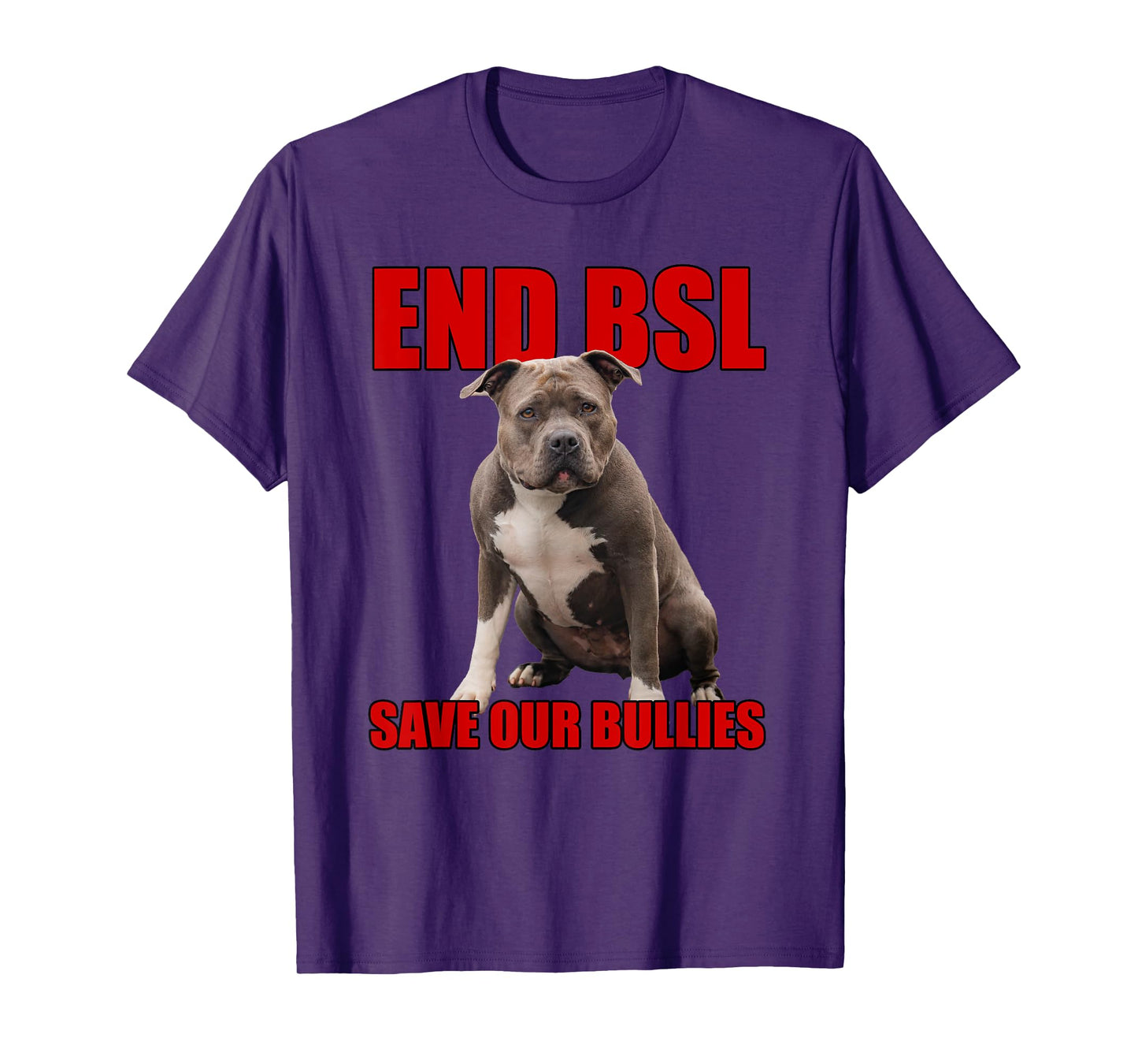 Save Our Bullies, XL Bully, Pitbull, Mastif - End BSL T-Shirt