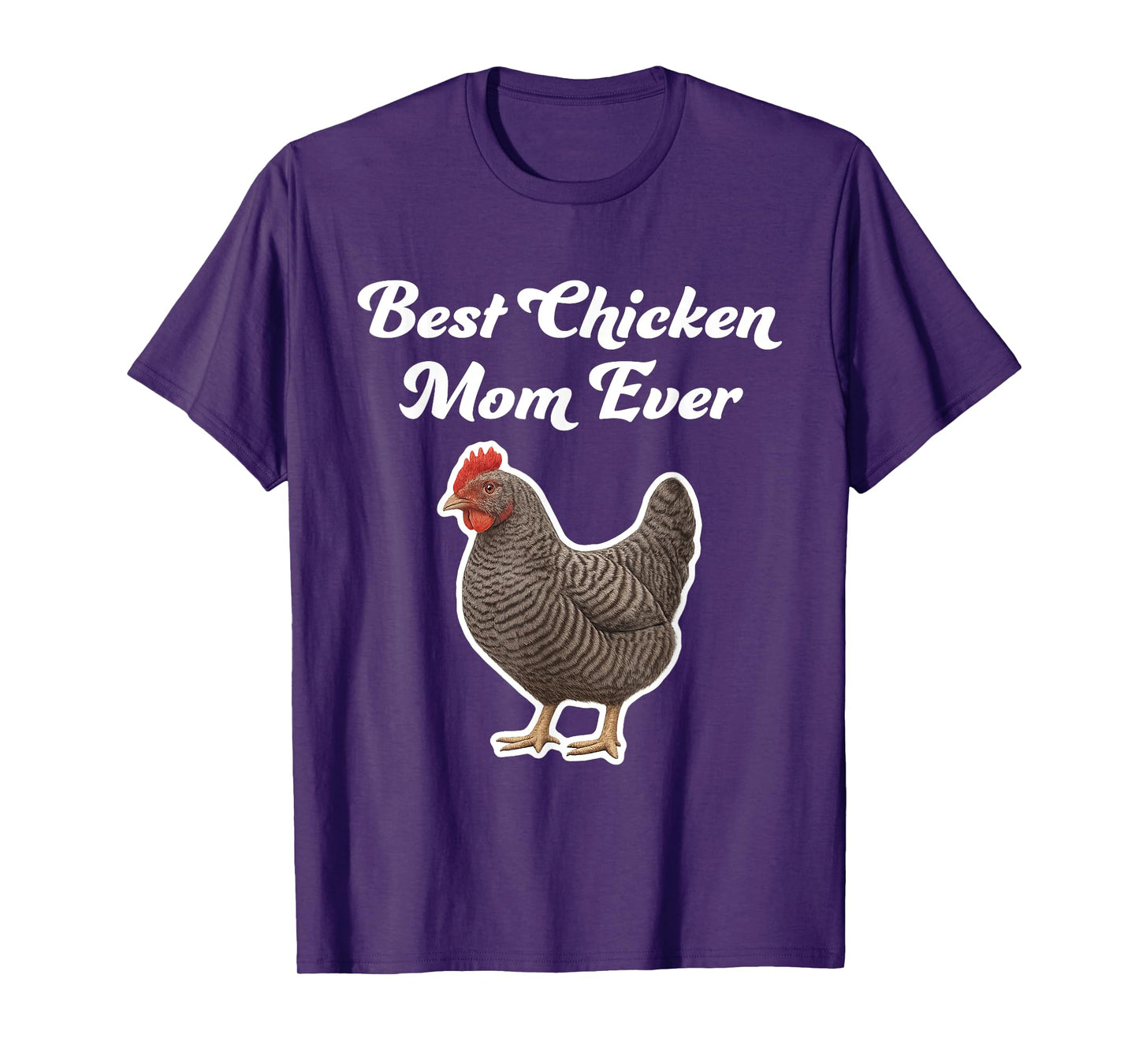 Best Chicken Mom Ever - Plymouth Rock Chicken T-Shirt