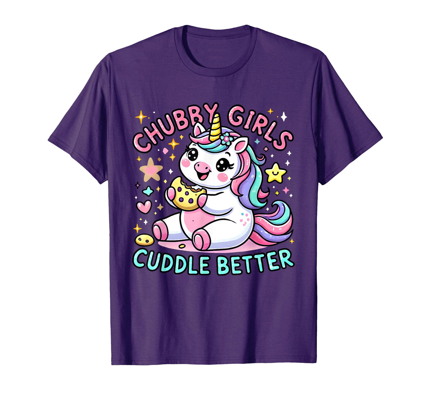 Funny Chubby Girls Cuddle Better Cute Unicorn Cookie Lover T-Shirt