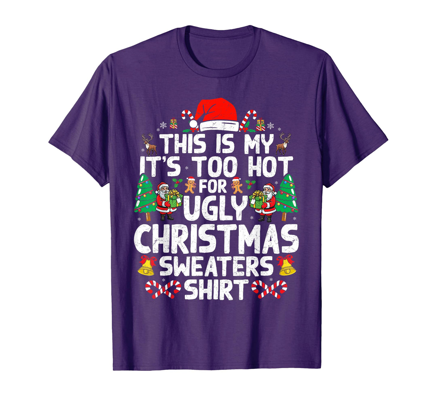 Christmas for Women Men Too Hot Ugly Christmas Sweaters T-Shirt