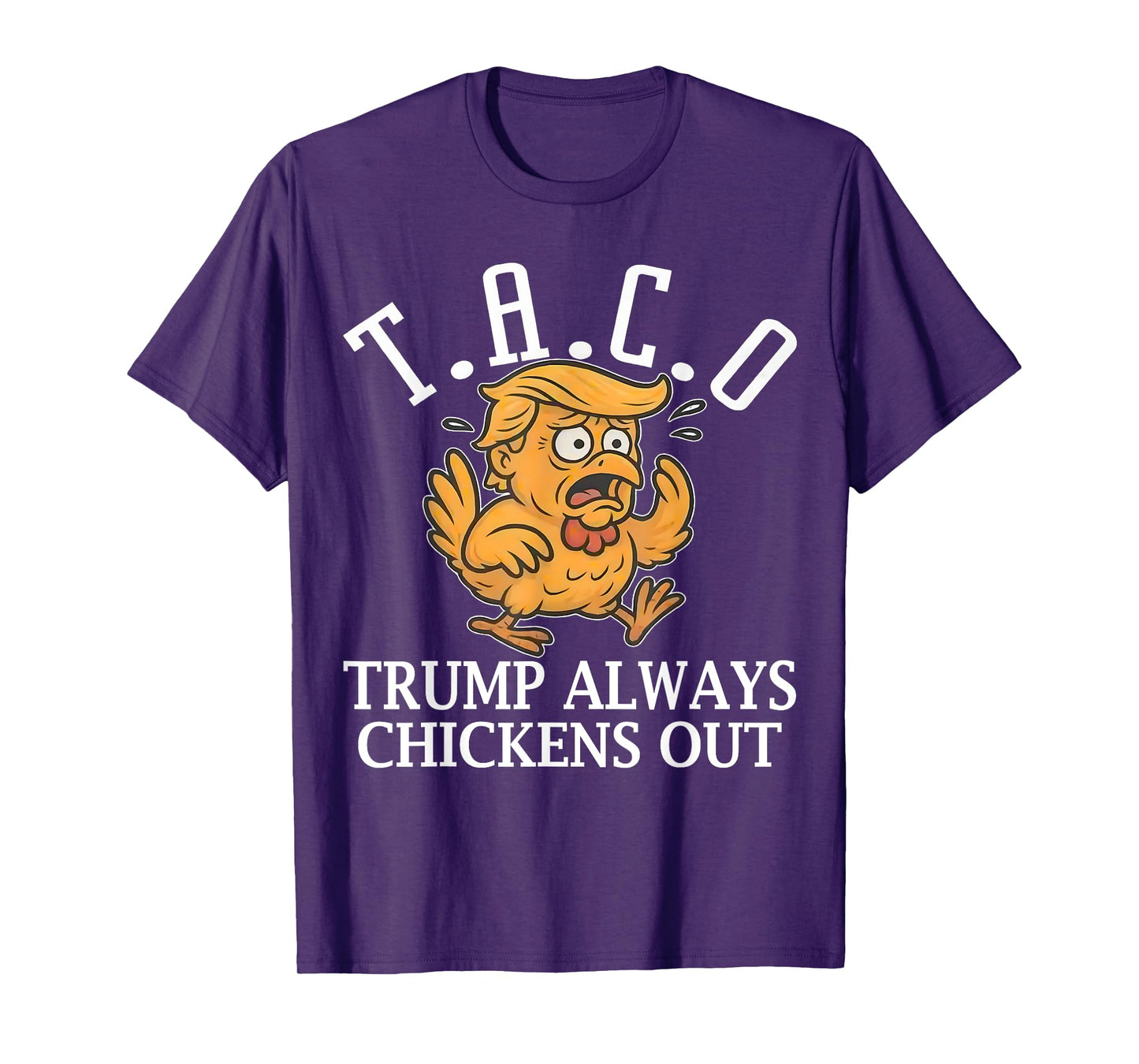 Funny Taco Trump Always Chickens Out T.A.C.O T-Shirt