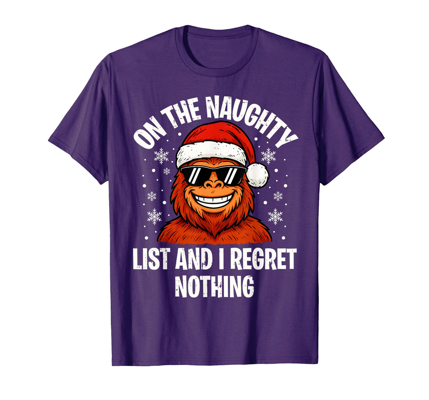 On Naughty List and I Regret Nothing Funny Bigfoot Christmas T-Shirt