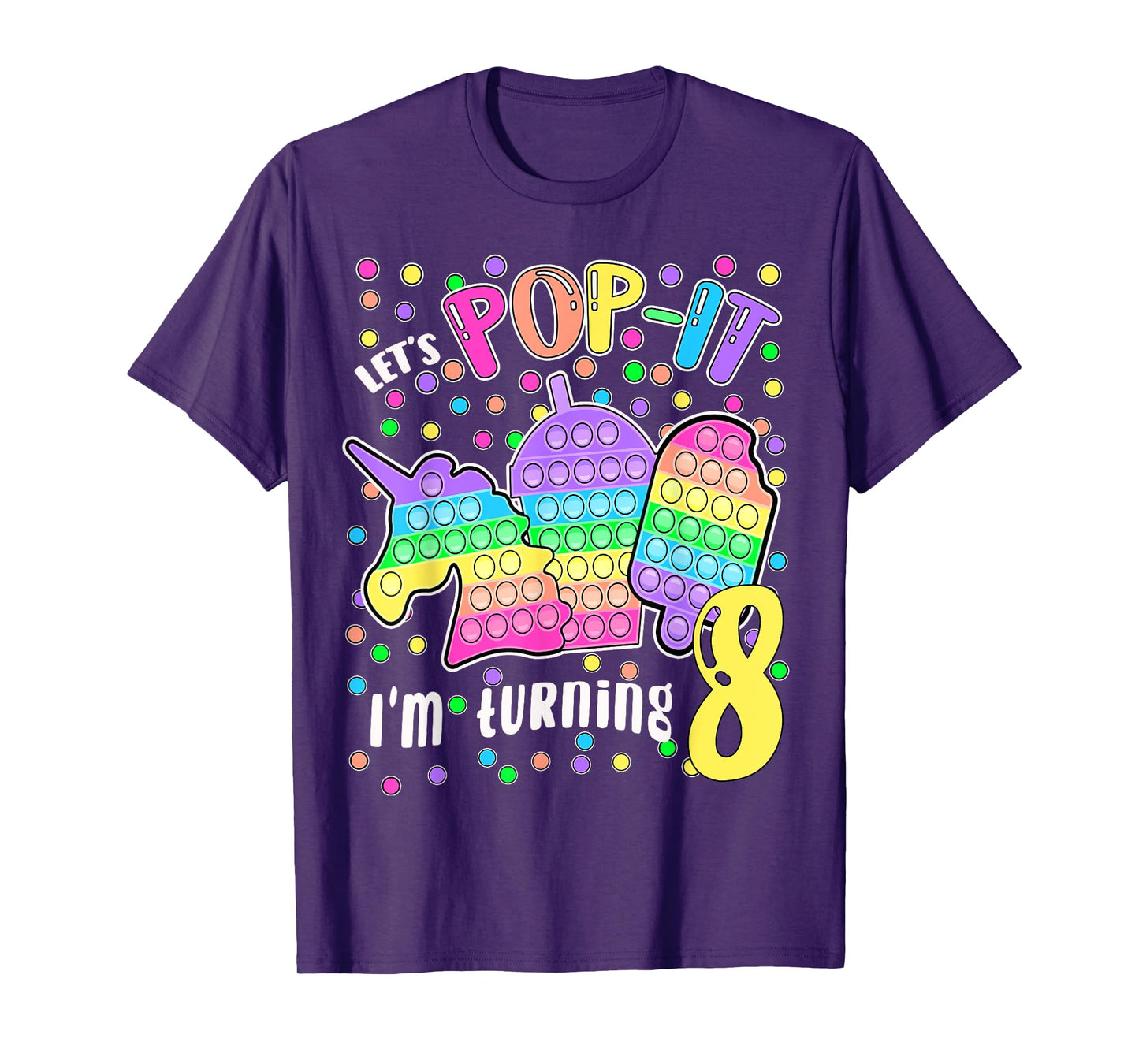 Let's Pop-it I'm turning 8 Colorful 8th Birthday Girl T-Shirt
