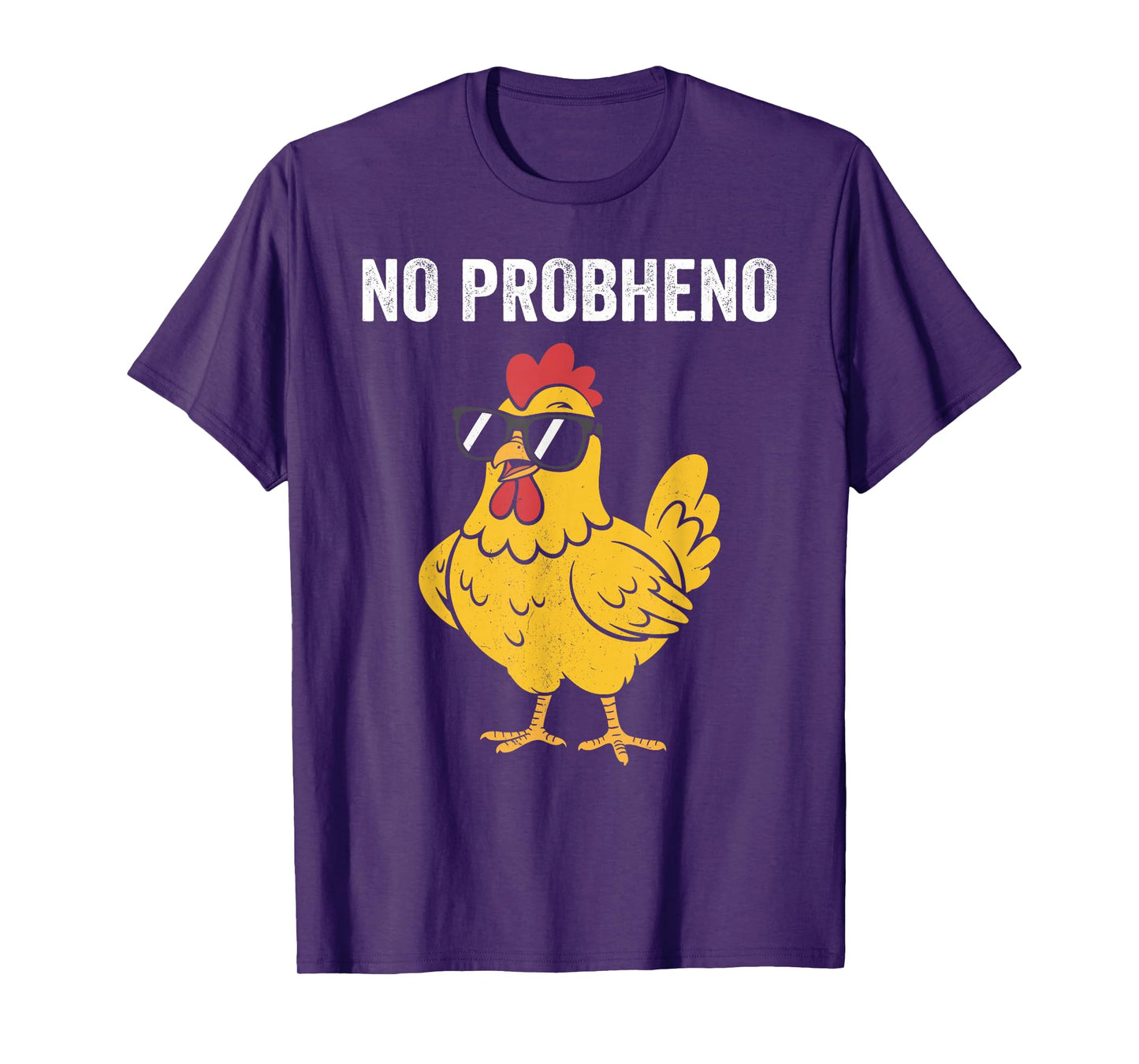 No probheno, Chicken Pun, Funny Chicken Wearing Sunglasses T-Shirt