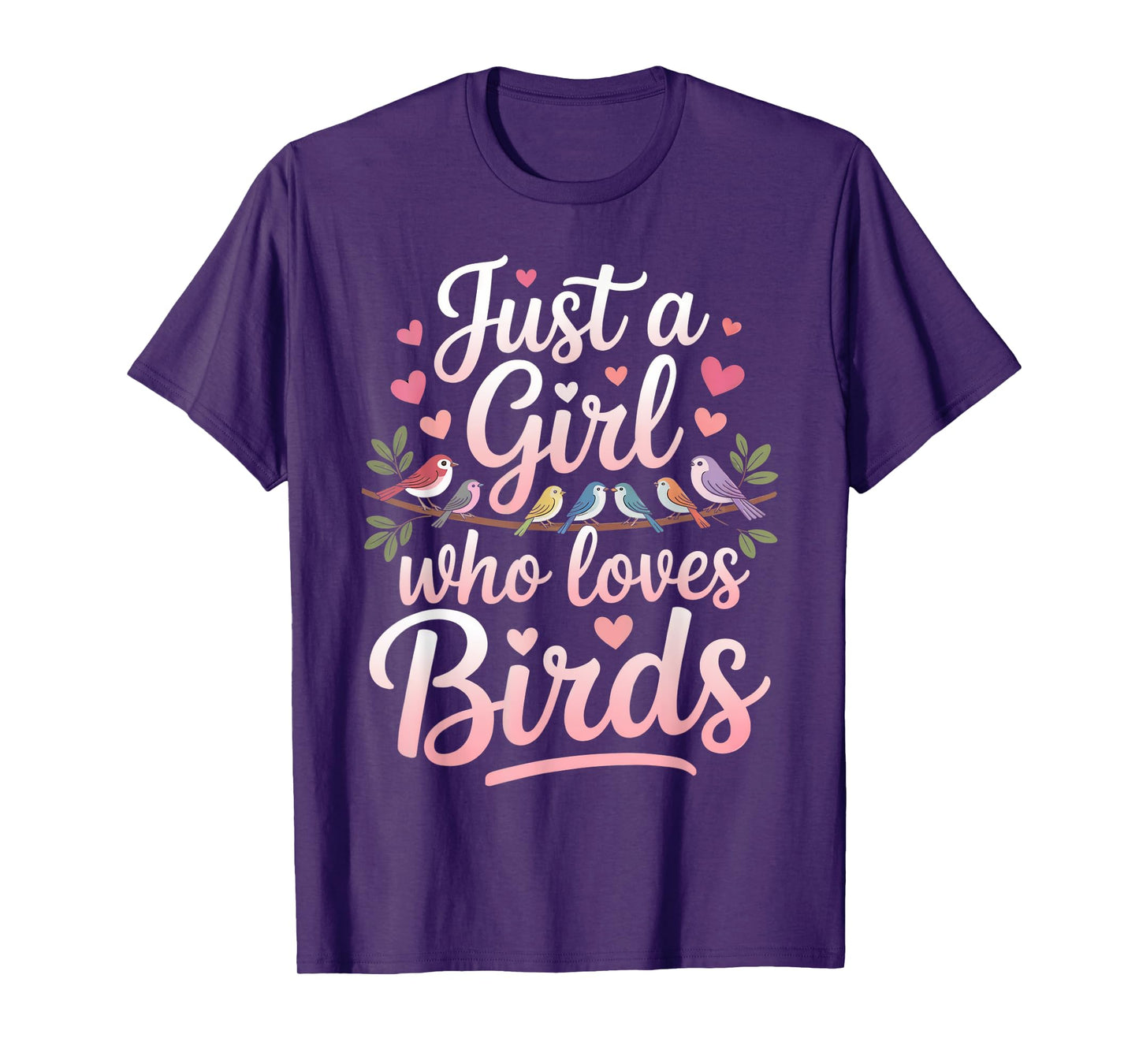 Just a Girl who loves Birds Watcher Art Birding Nerd Birder T-Shirt