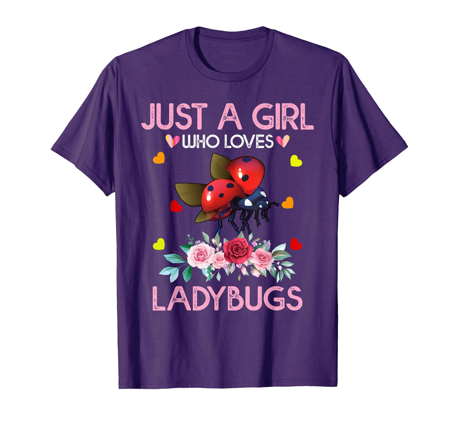 Ladybug Bird Lover Gift Just A Girl Who Loves Ladybugs T-Shirt