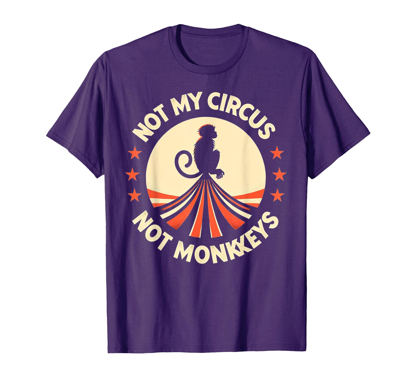 Not My Monkey Not My Circus Funny Monkey Quotes T-Shirt
