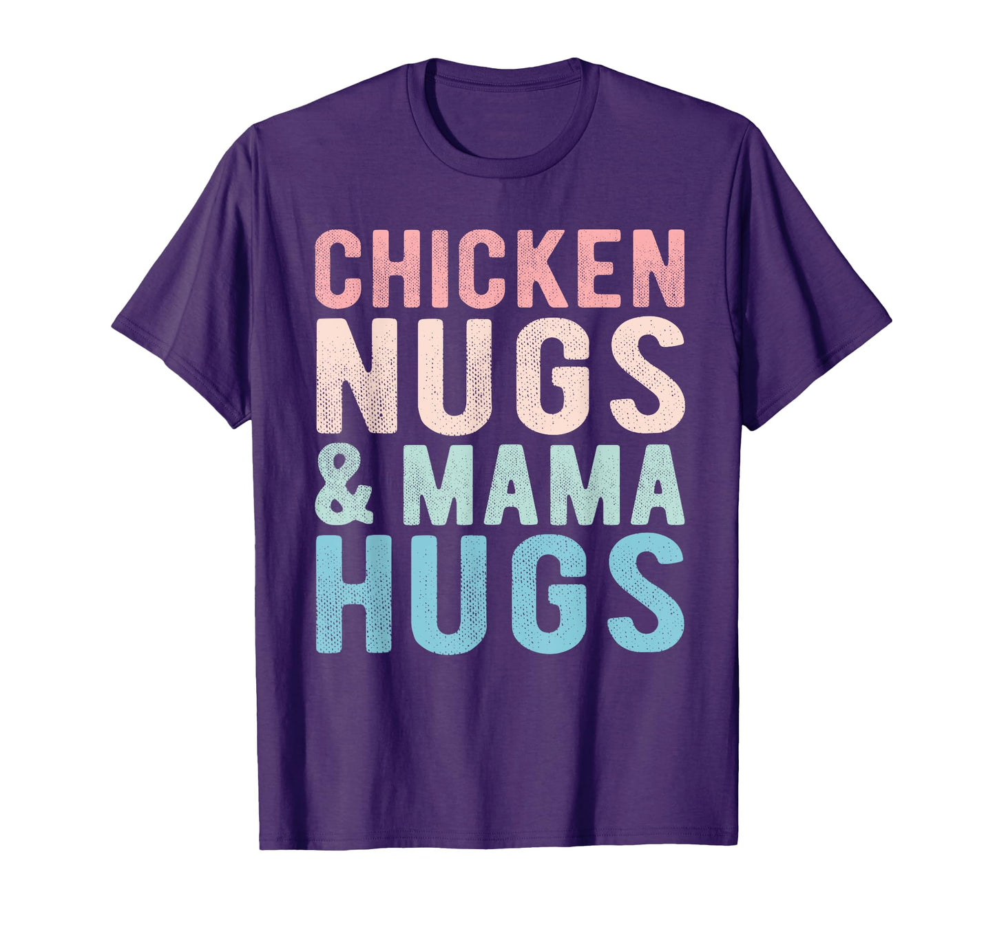 Chicken Nugs and Mama Hugs Funny Nugget for Kids toddler T-Shirt