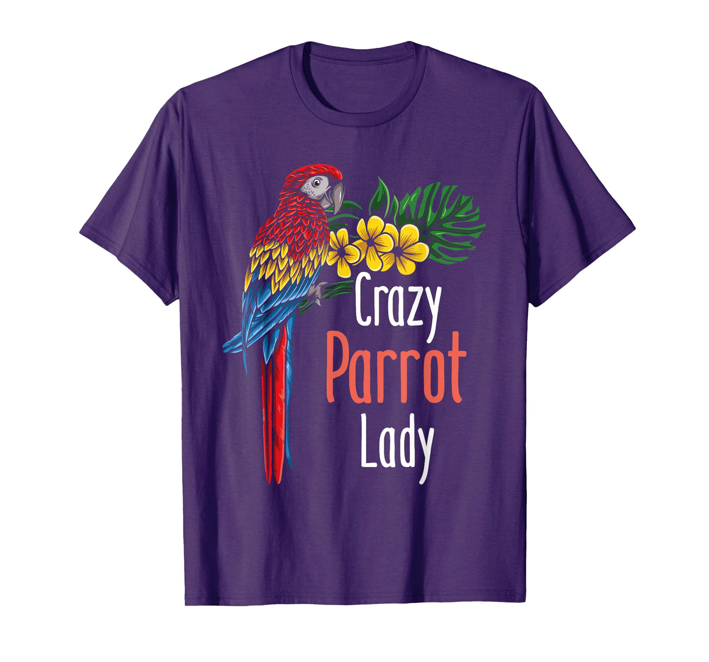 Crazy Parrot Lady - Zookeeper Birdwatcher Animal Lover T-Shirt
