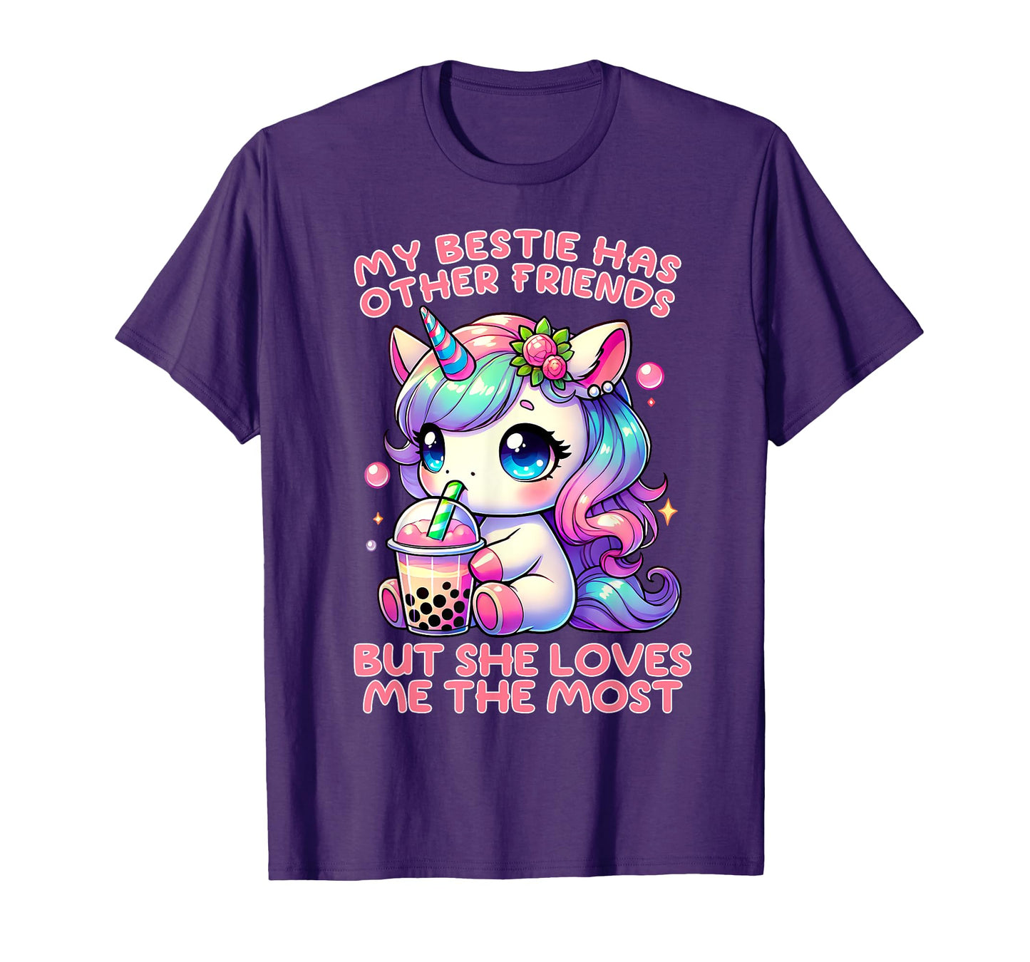 My Bestie Has Other Friends But She Loves Me The Most T-Shirt