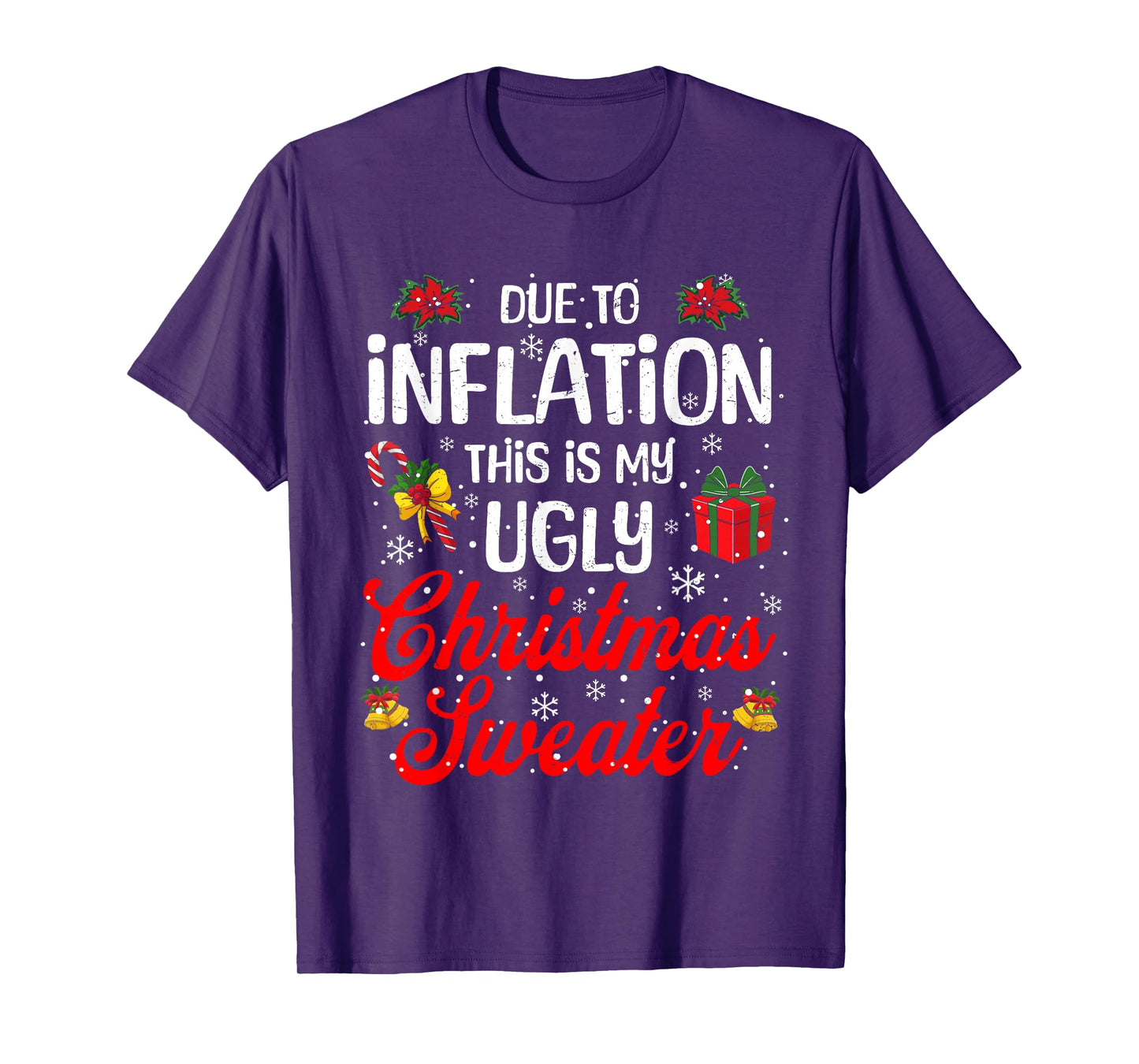 Funny Xmas Due to Inflation This Is My Ugly Christmas Outfit T-Shirt