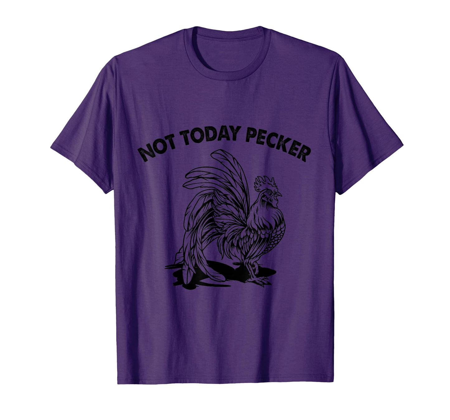Not Today Pecker T-Shirt