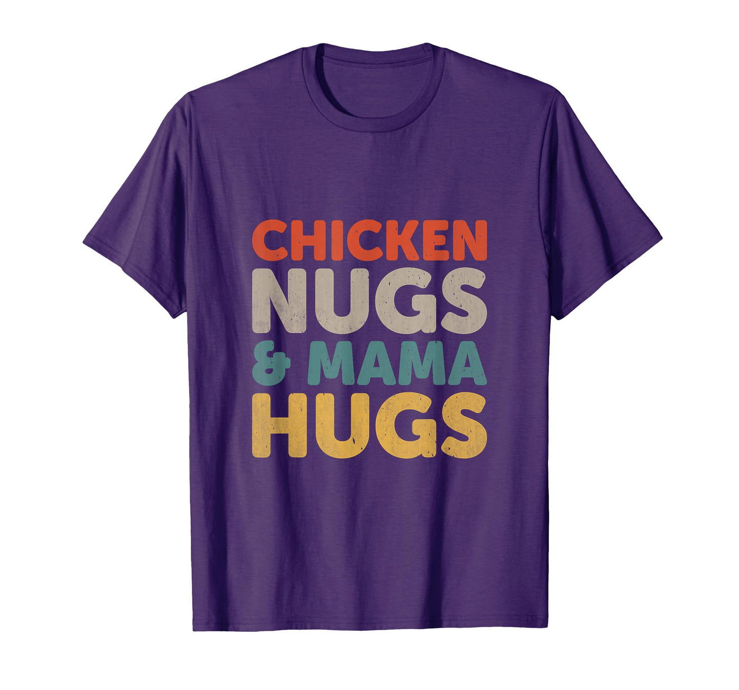 Chicken Nugs and Mama Hugs Toddler Nuggets Foodies Lover T-Shirt