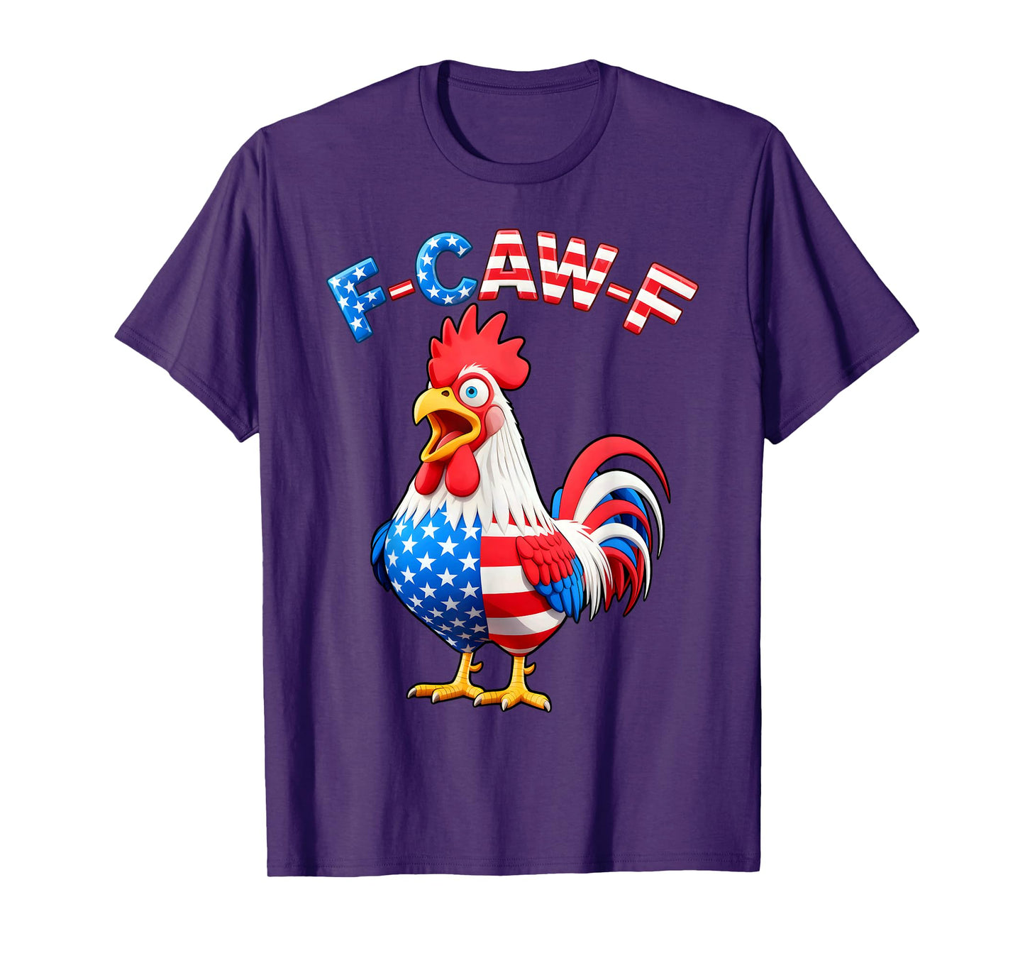 F-Caw-F Chicken Humor Quote Rooster Meme Funny USA Flag T-Shirt