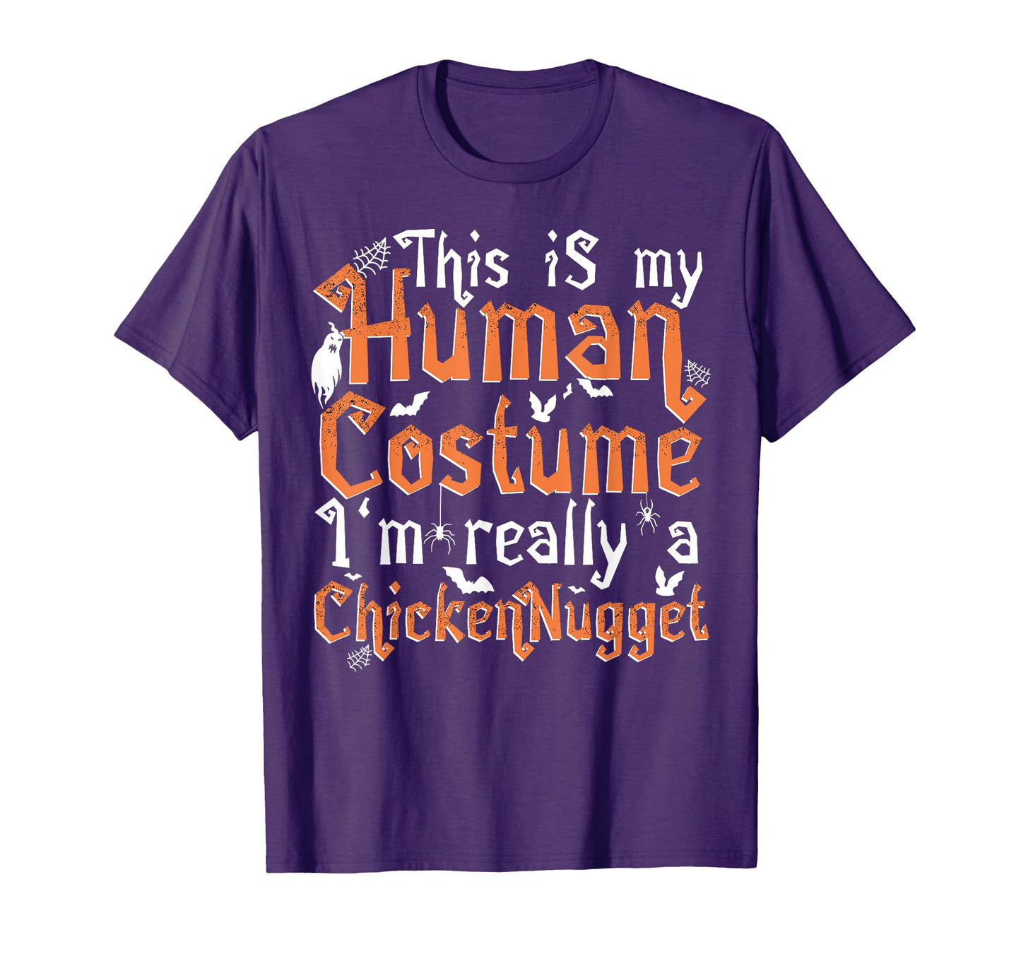 This Is My Human Costume I'm Really A Chicken Nugget T-Shirt