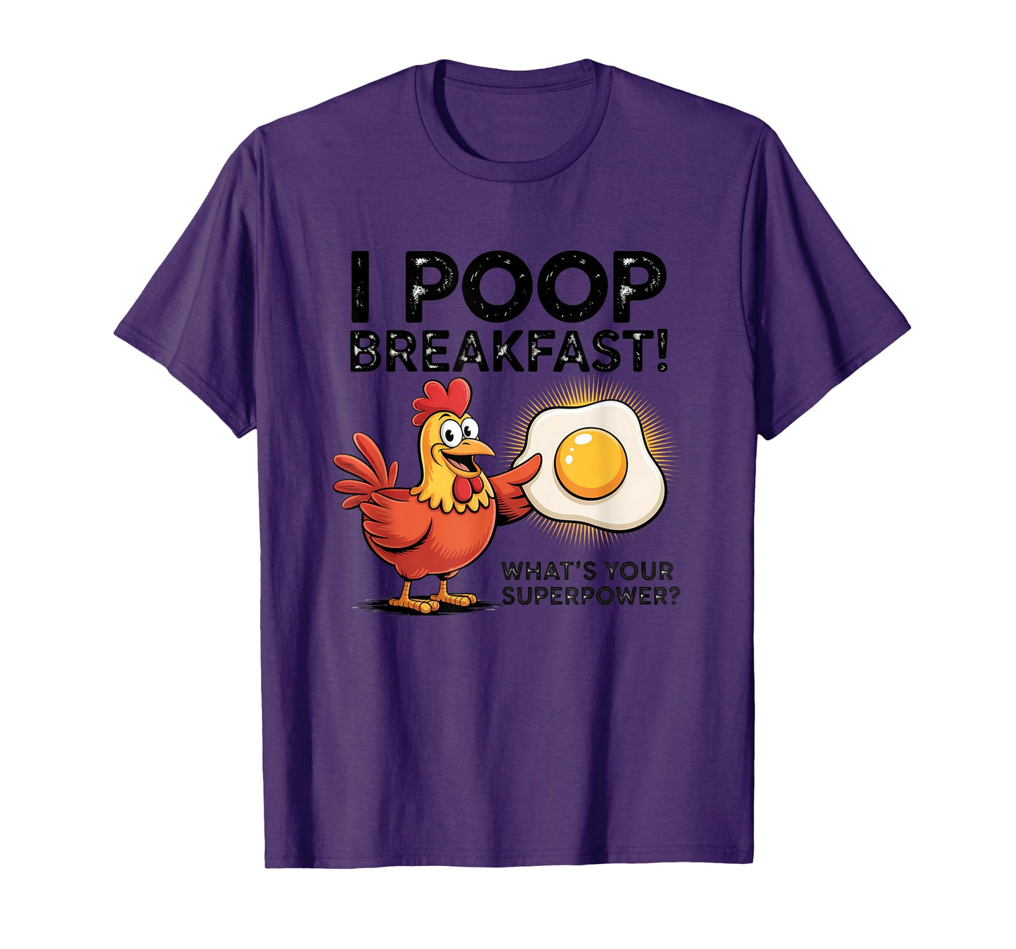 I Poop Breakfast What's Your Superpower T-Shirt
