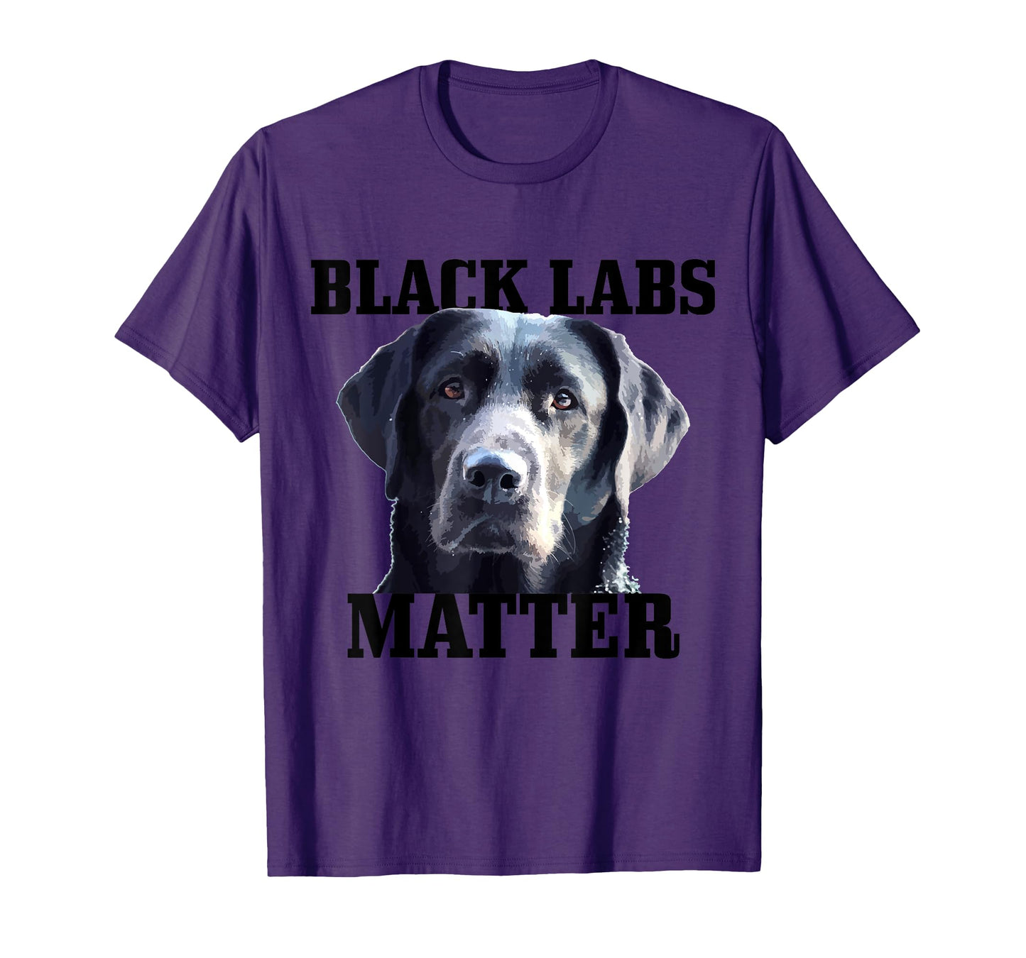 Black Labs Matter Labrador Retriever Mom Dad Dog Lover Funny Men Women Kids T-Shirt
