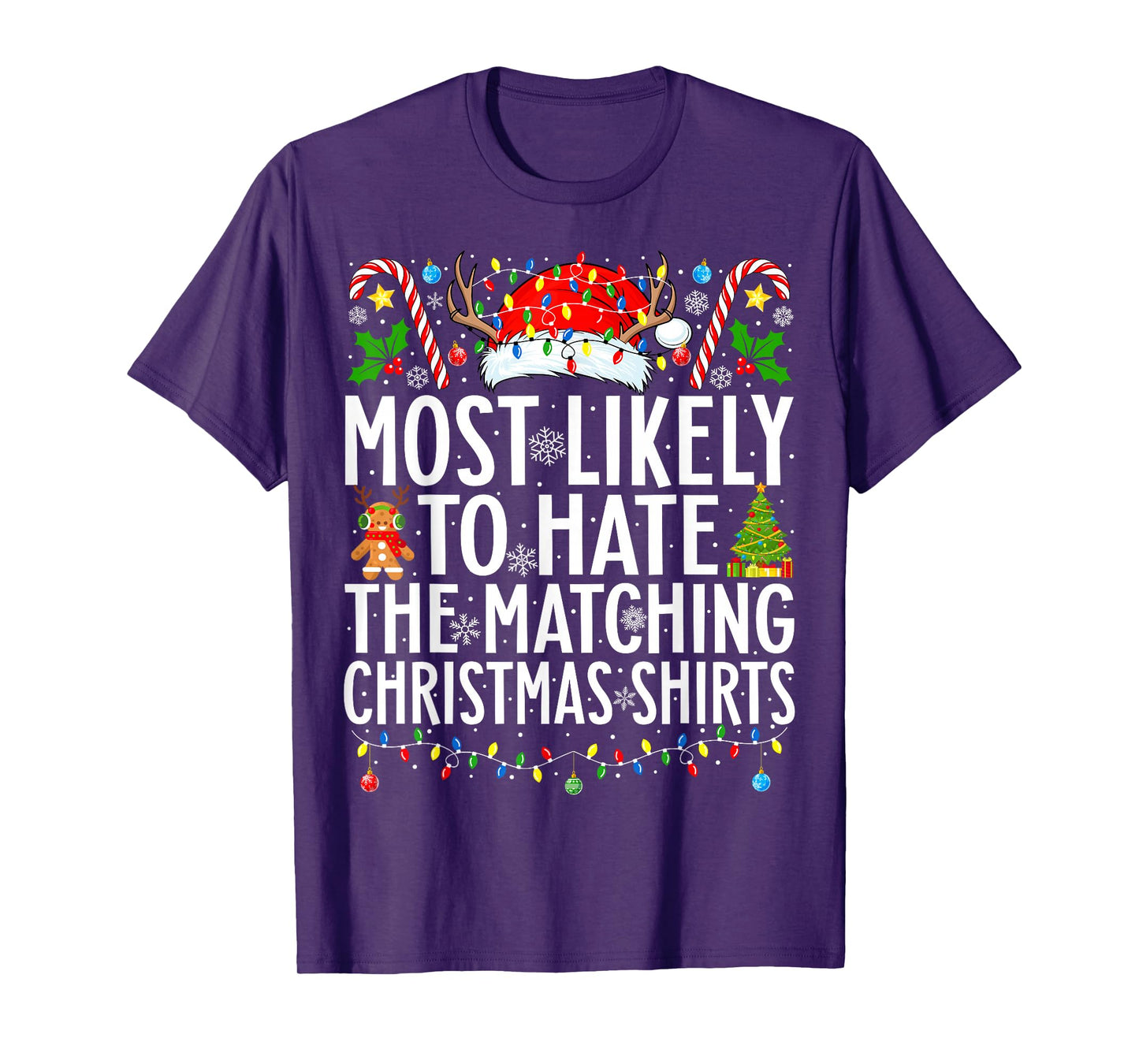 Most Likely To Hate The Matching Christmas Family Christmas T-Shirt