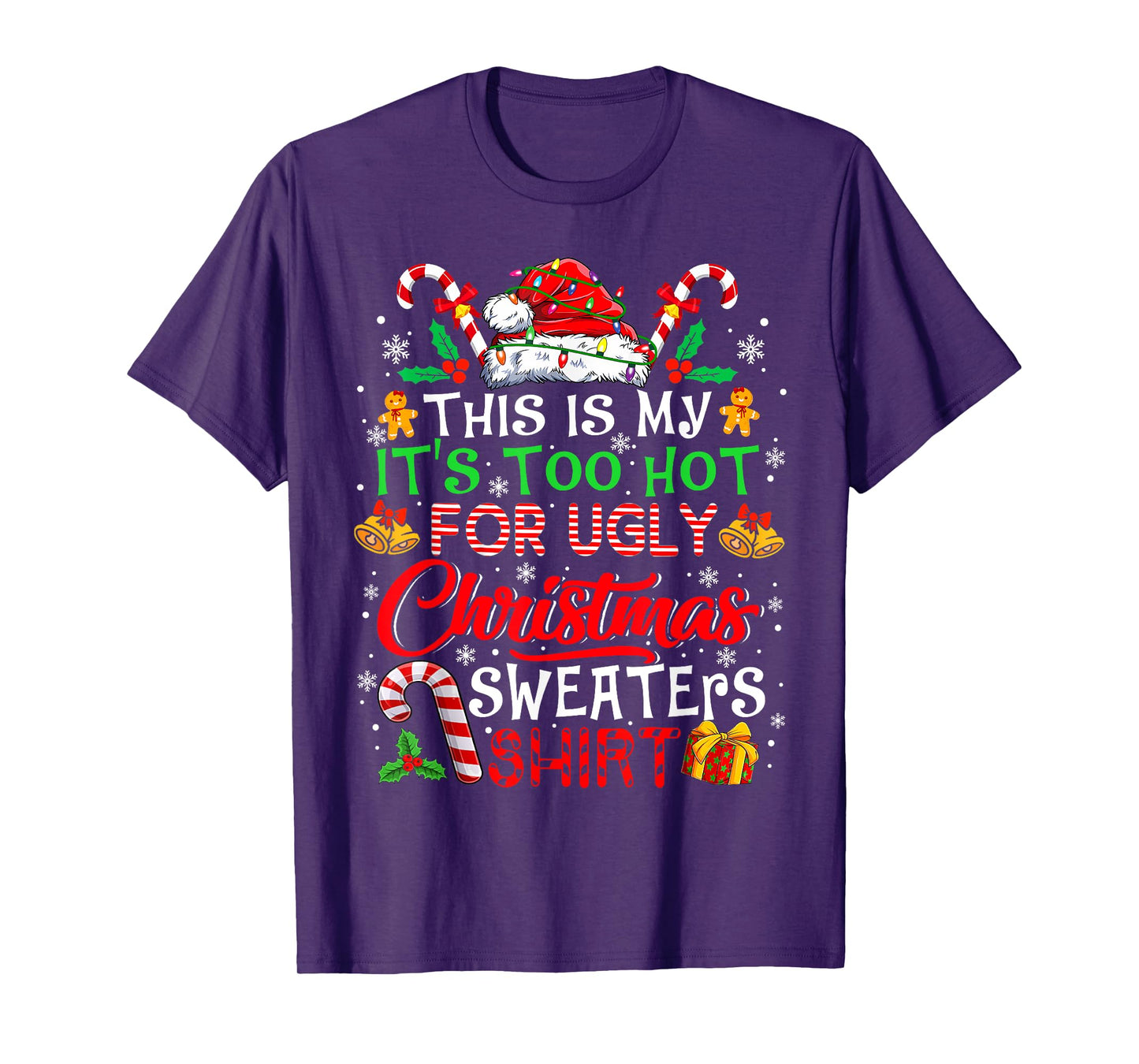 This Is My It's Too Hot For Ugly Christmas Sweaters Pajamas T-Shirt
